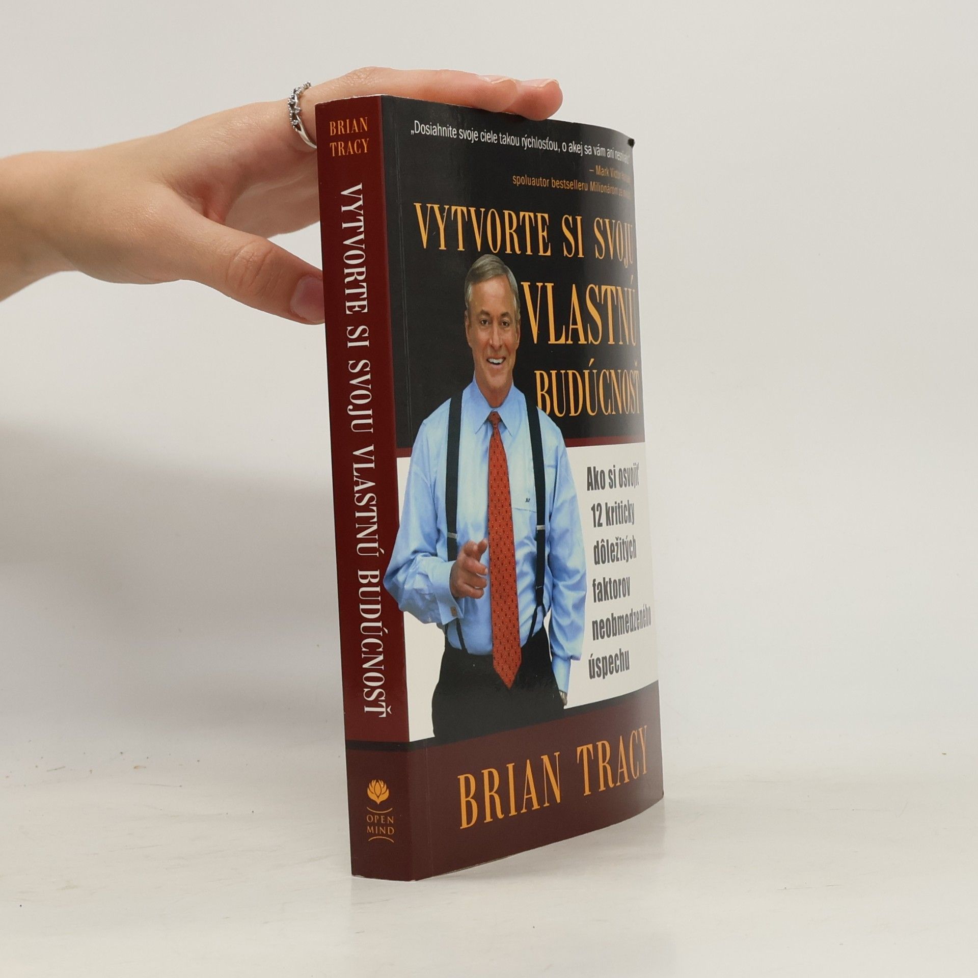 Brian Tracy Vytvorte si svoju vlastnú budúcnosť