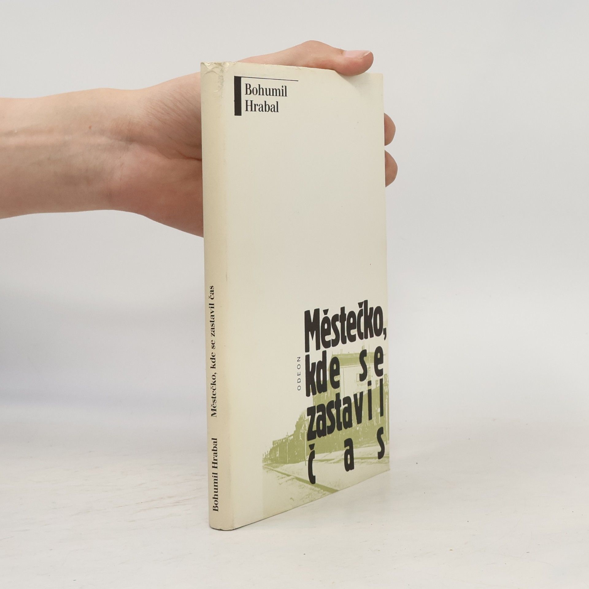 Bohumil Hrabal Městečko, kde se zastavil čas