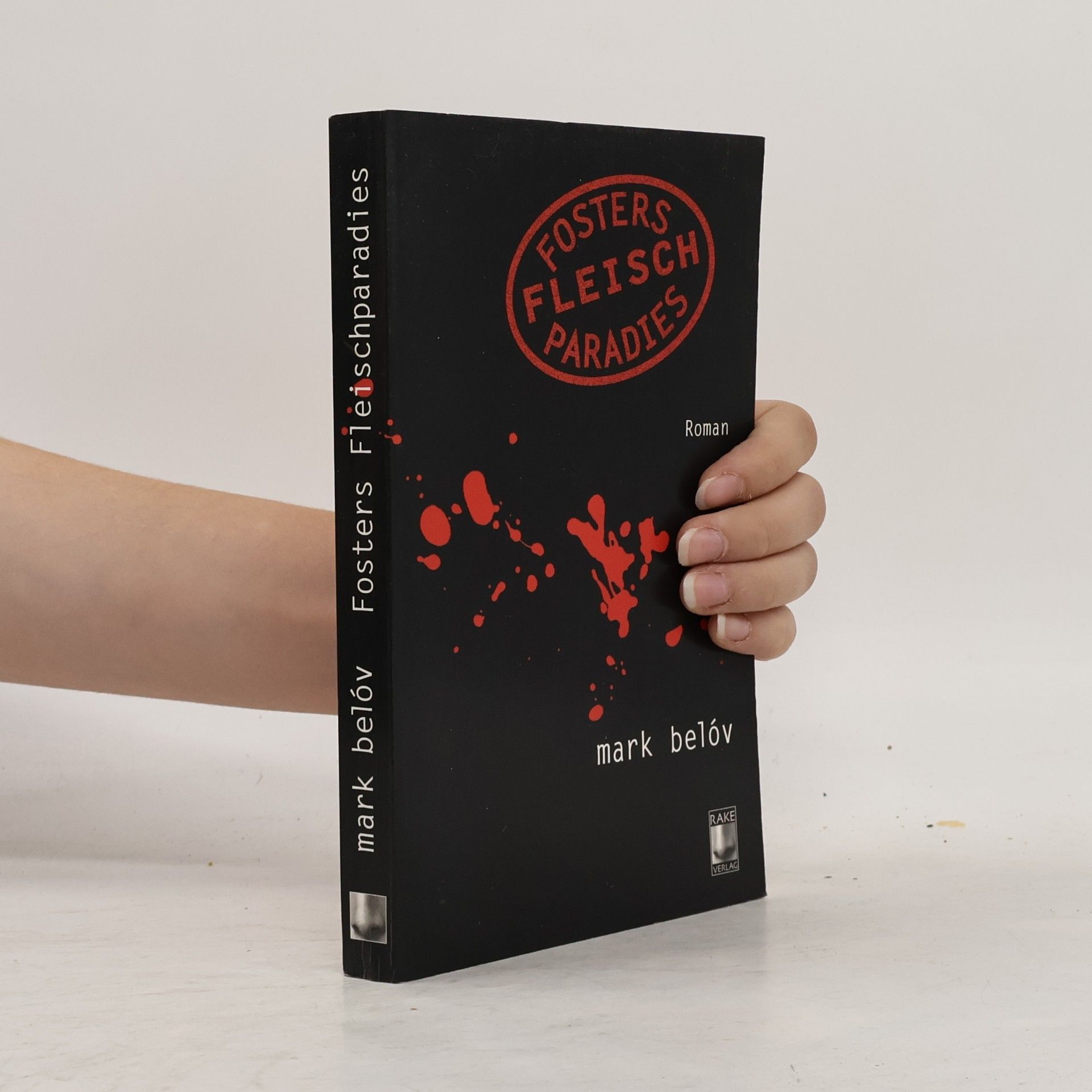 Mark Belóv Fosters Fleischparadies: Roman