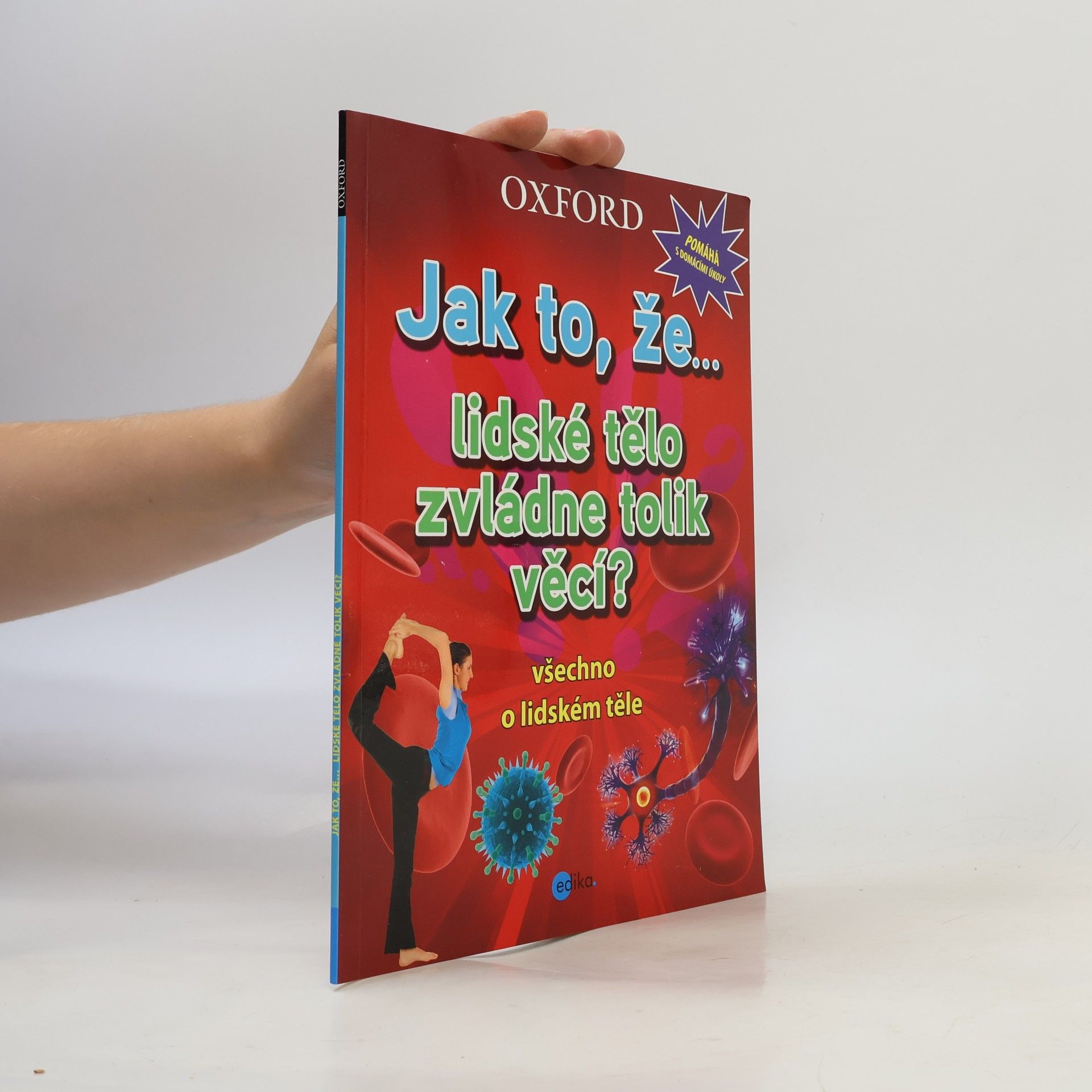 Autorenkollektiv Jak to, že... lidské tělo zvládne tolik věcí? Všechno o lidském těle