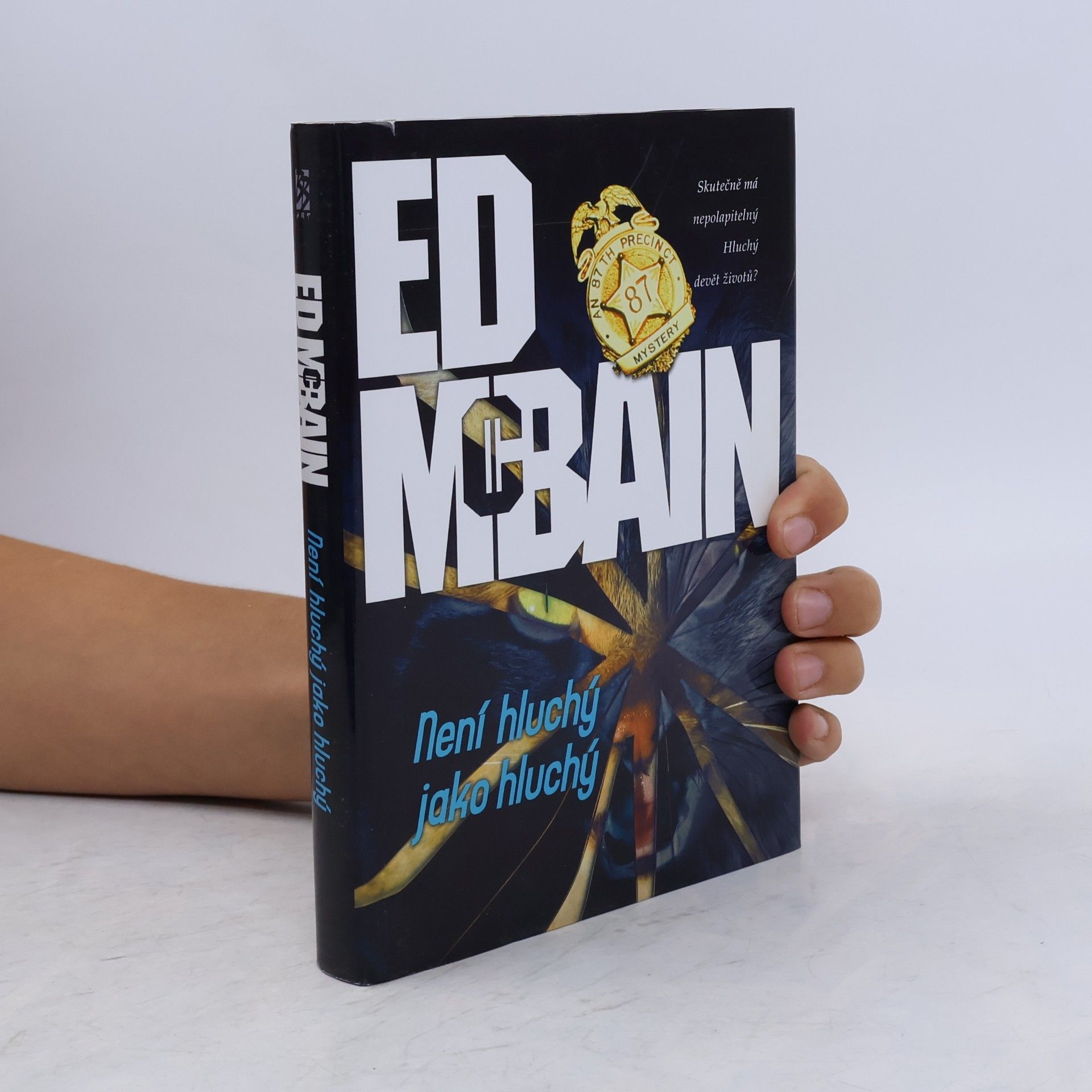 Ed McBain Není hluchý jako hluchý : román z 87. revíru