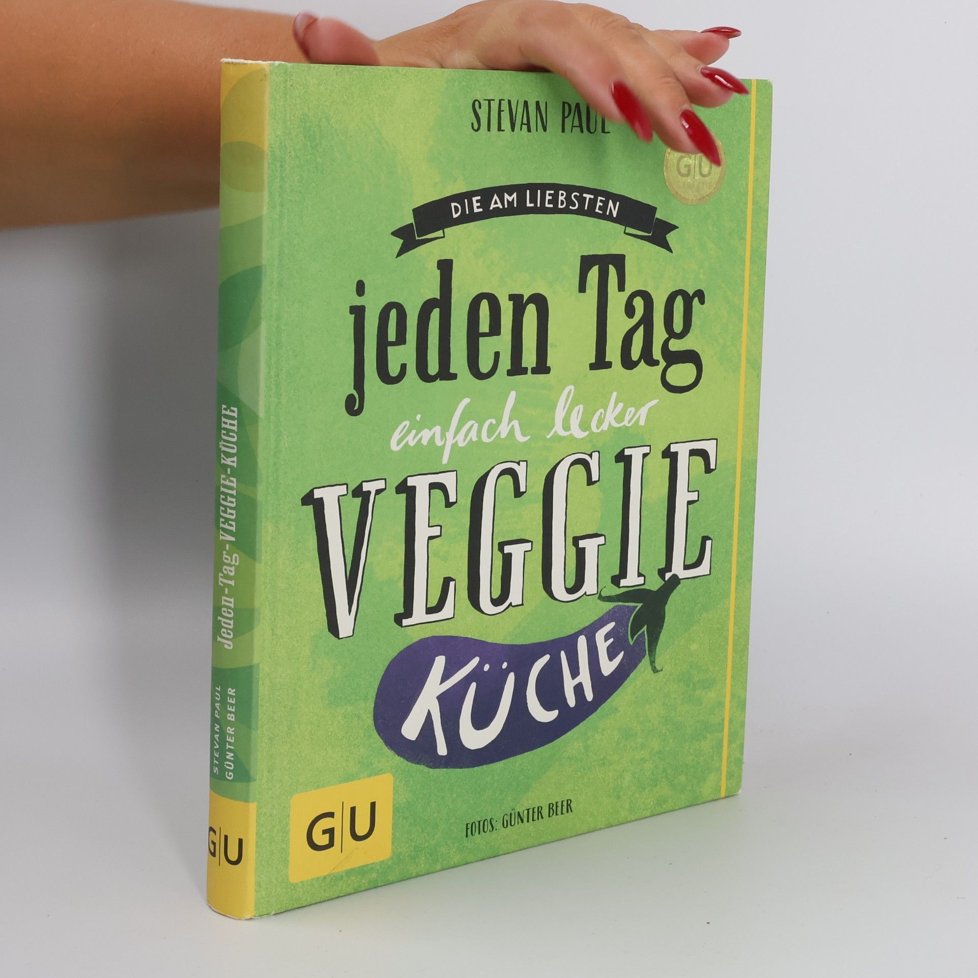 Stevan Paul Die am liebsten jeden Tag einfach lecker Veggie-Küche