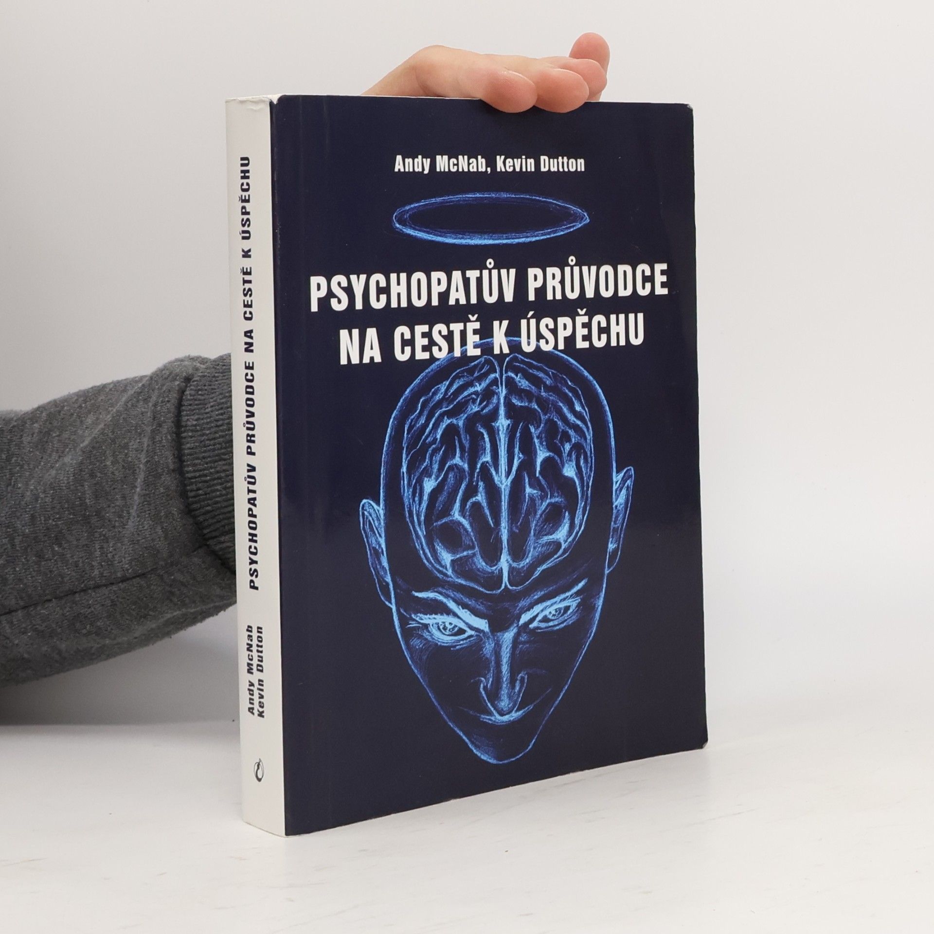 Kevin Dutton Psychopatův průvodce na cestě k úspěchu