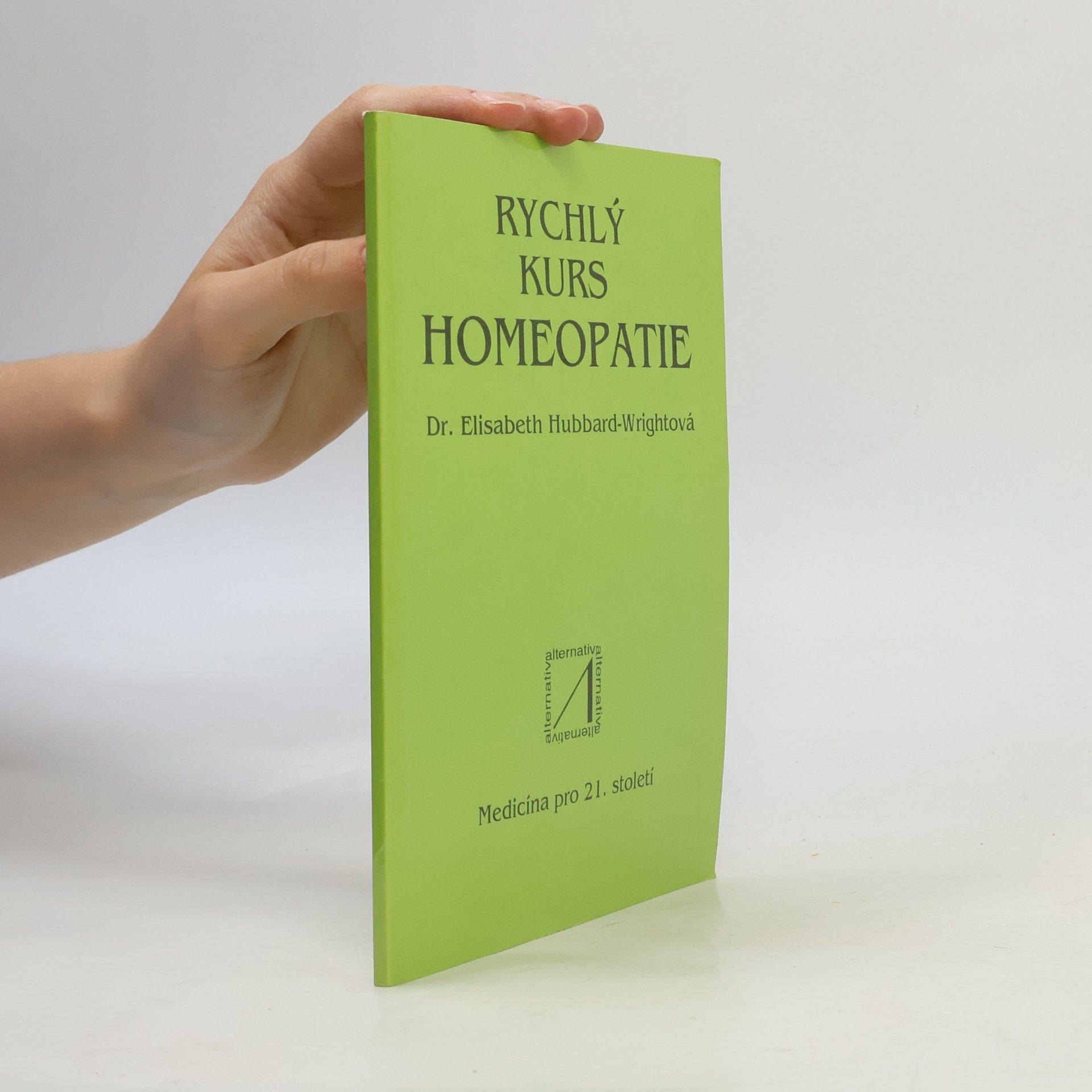 Elizabeth Hubbard Wright Rychlý kurs homeopatie