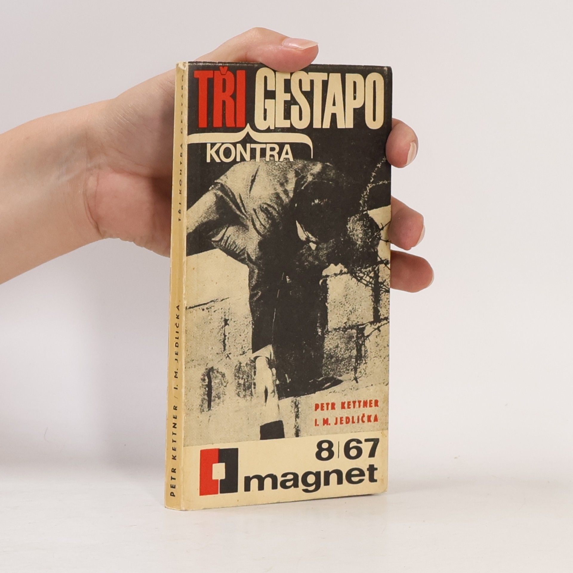 Petr Kettner Tři kontra gestapo. Magnet 8/67