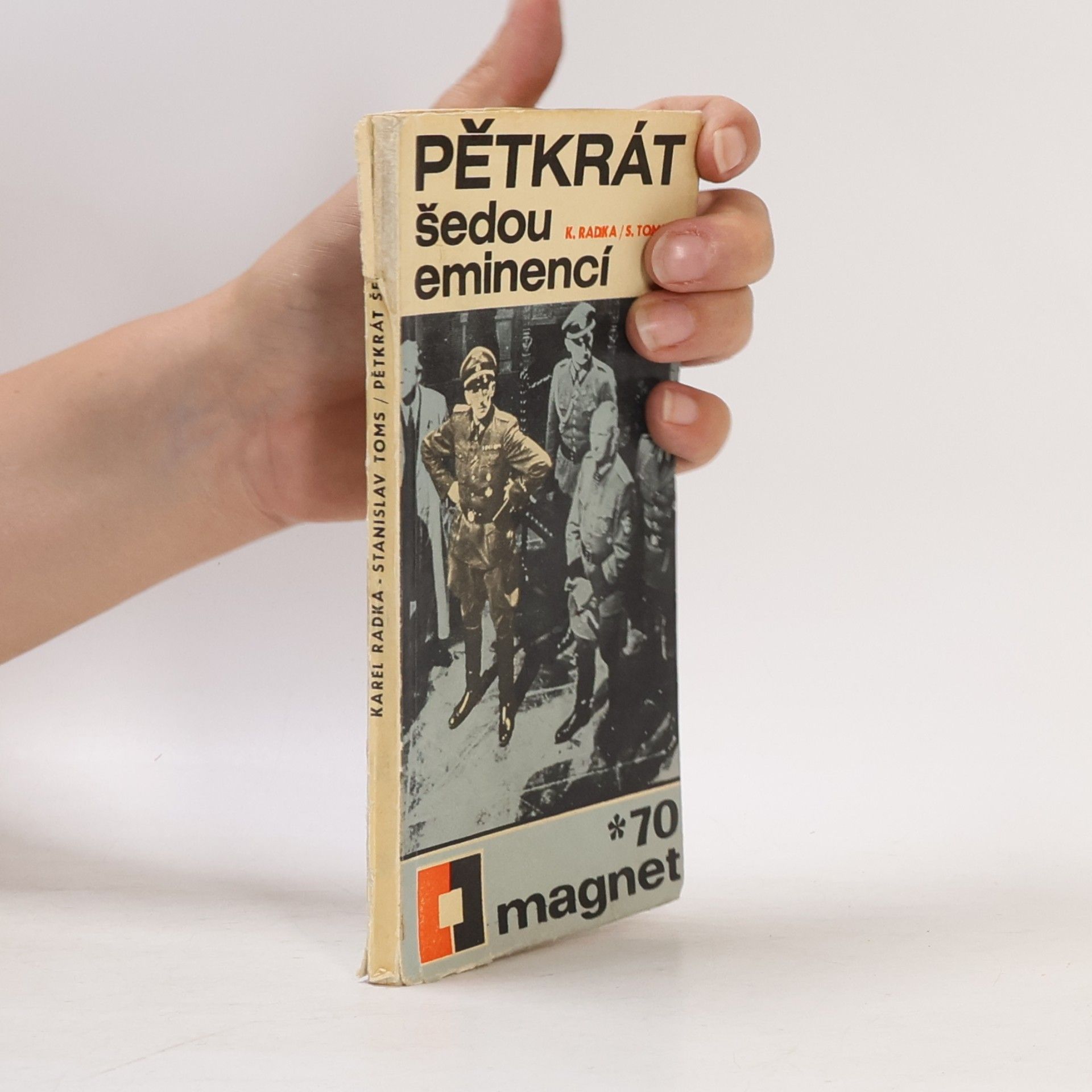 Karel Radka Pětkrát šedou eminencí