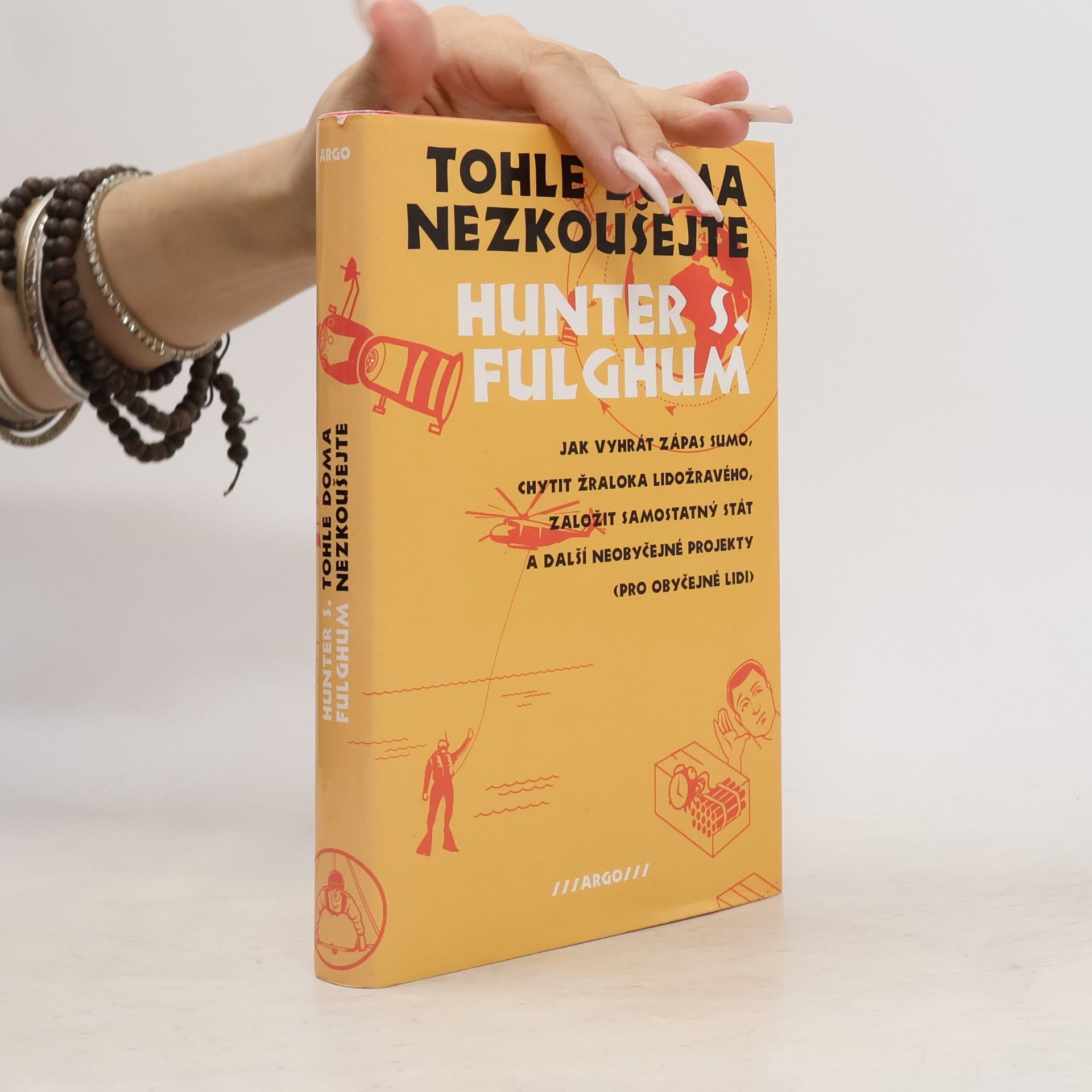 Hunter S. Fulghum Tohle doma nezkoušejte