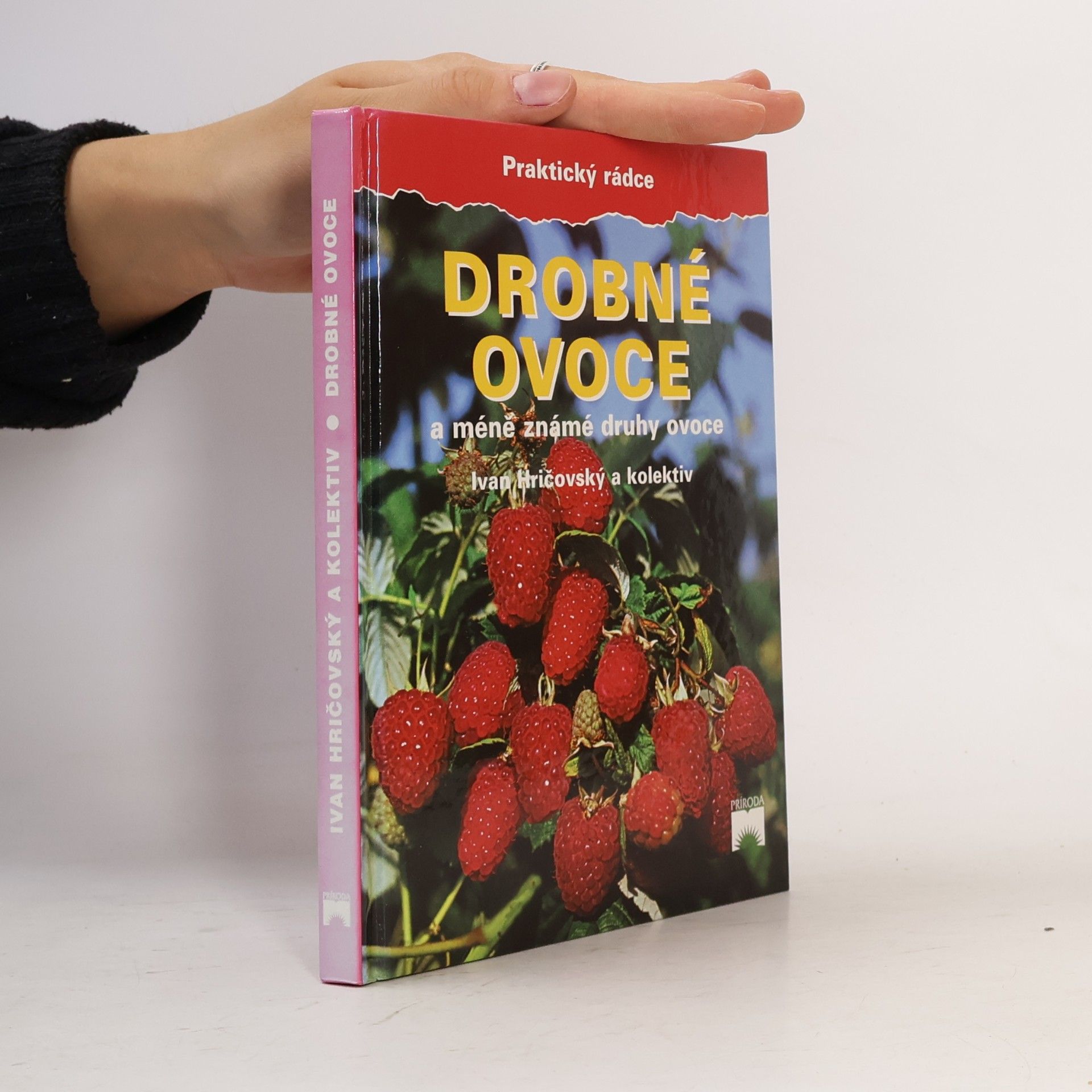 Ivan Hričovský Drobné ovoce a méně známé druhy ovoce