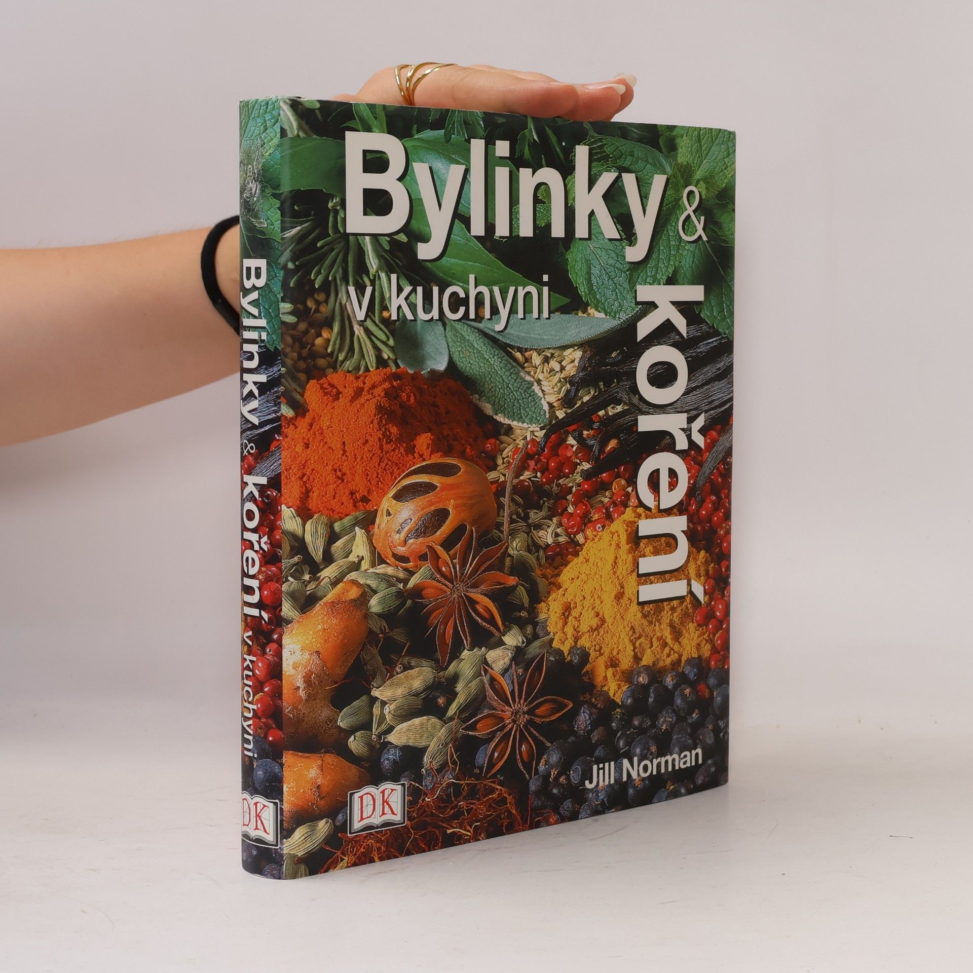 Jill Norman Bylinky a koření v kuchyni