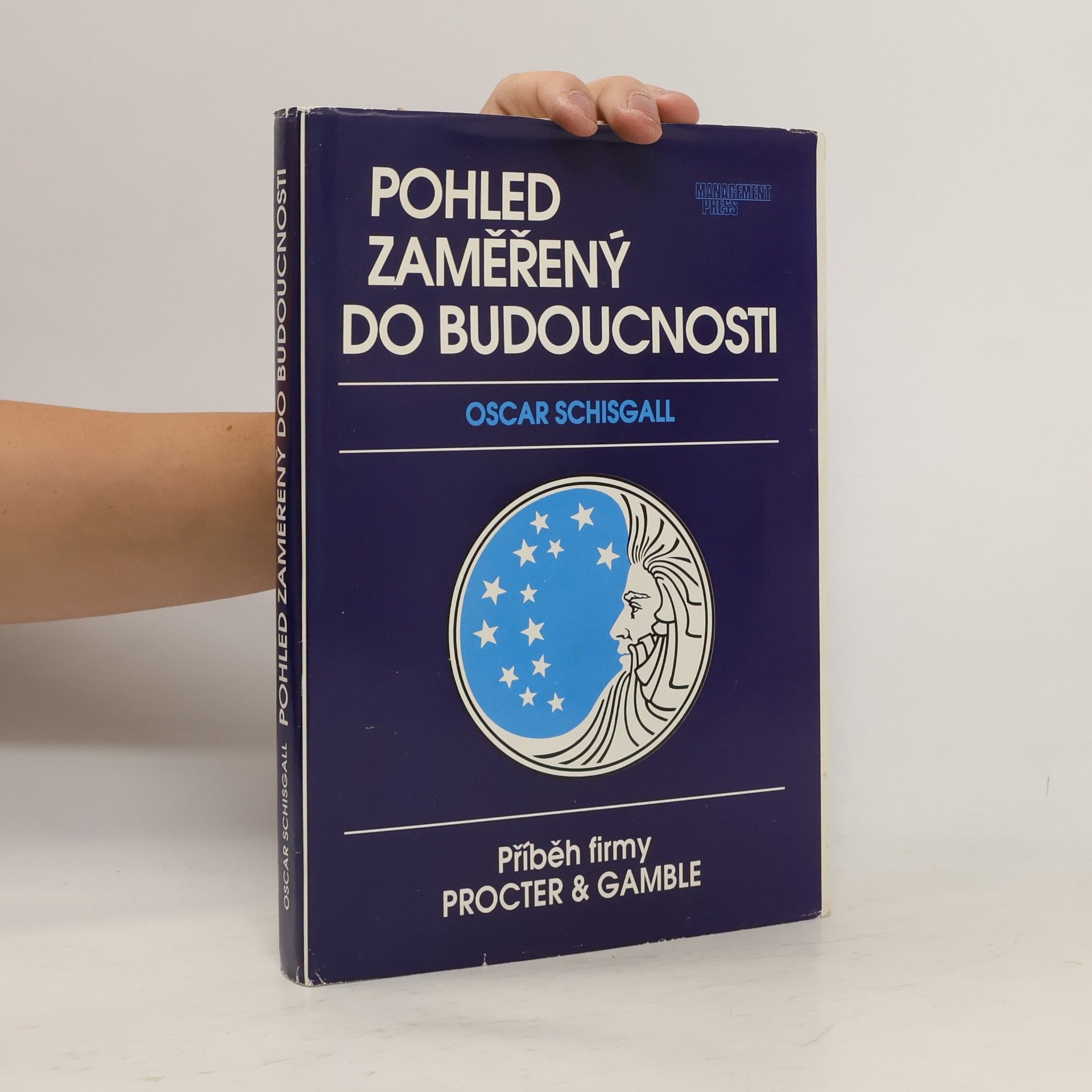 Igor Sirota Pohled zaměřený do budoucnosti. Příběh firmy Procter & Gamble