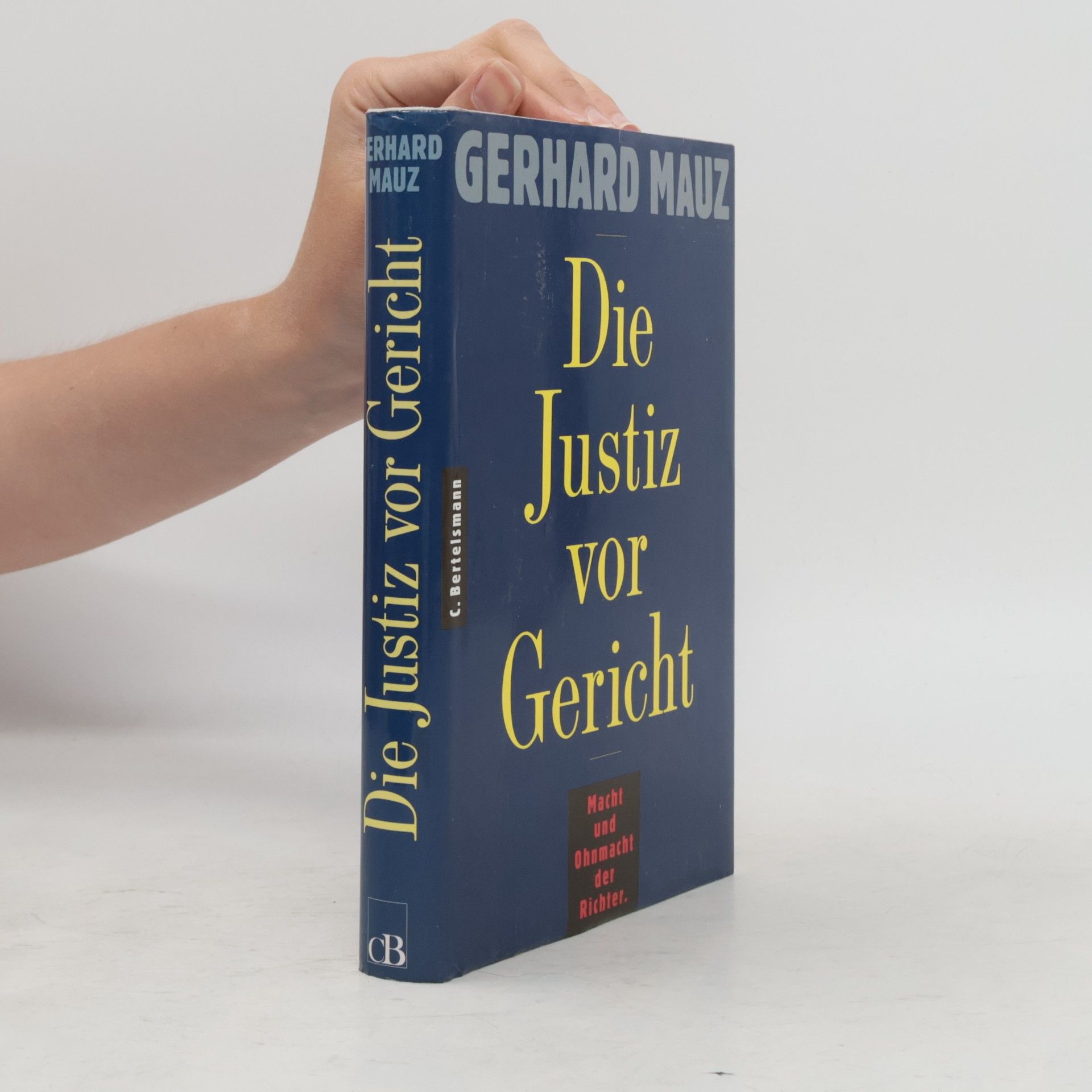 Gerhard Mauz Die Justiz vor Gericht