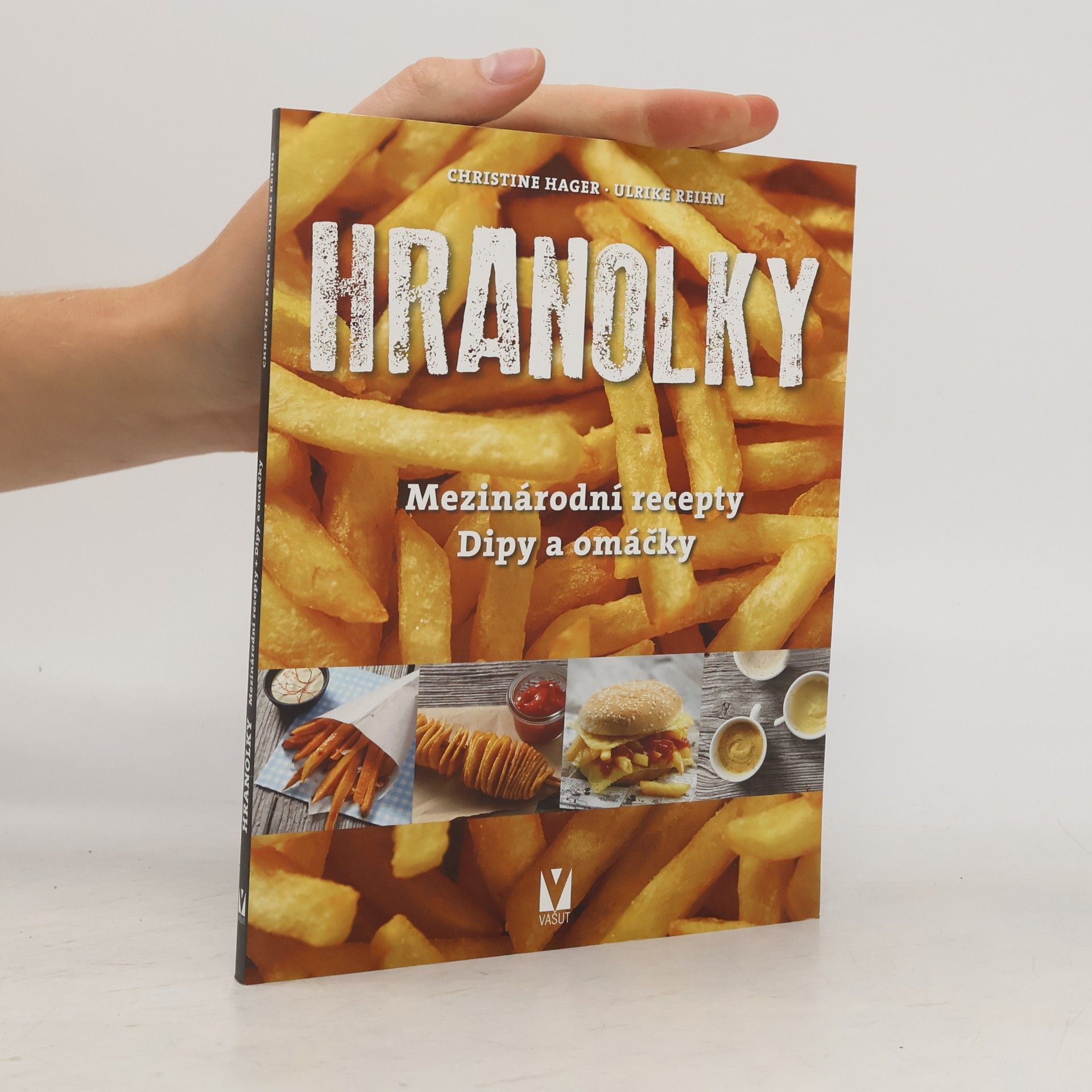 Ulrike Reihn Hranolky : mezinárodní recepty, dipy a omáčky