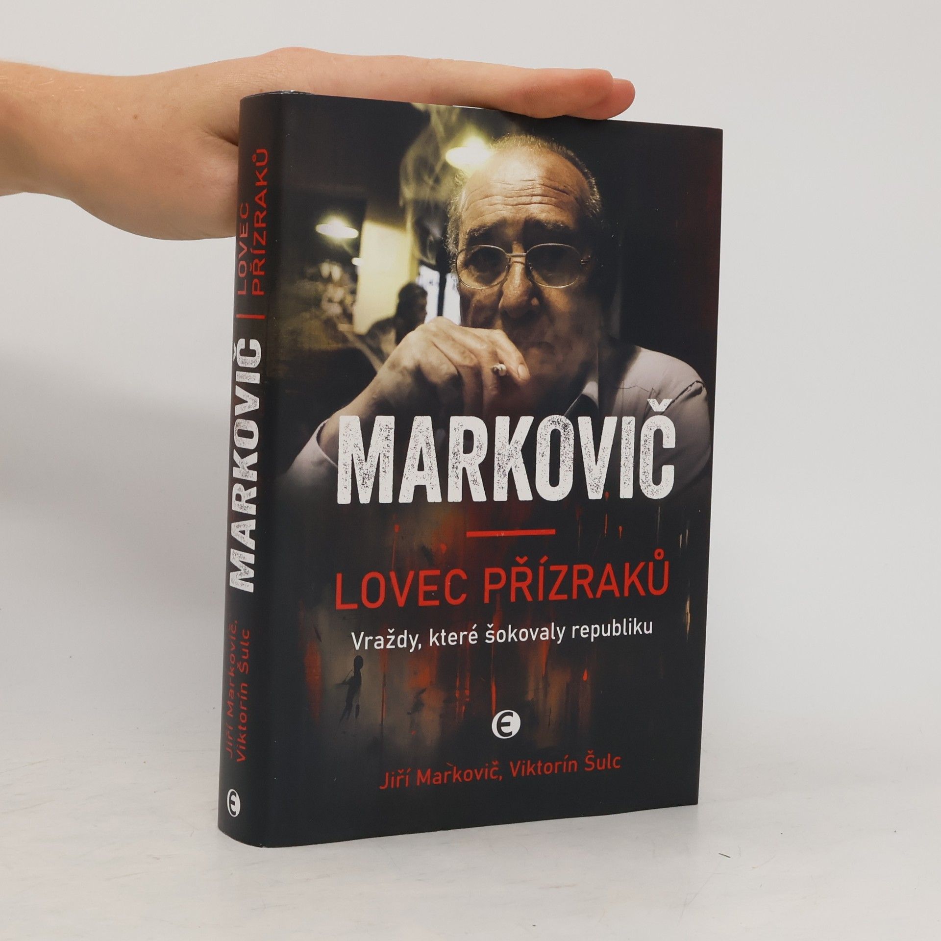 Jiří Markovič Markovič : lovec přízraků : vraždy, které šokovaly republiku