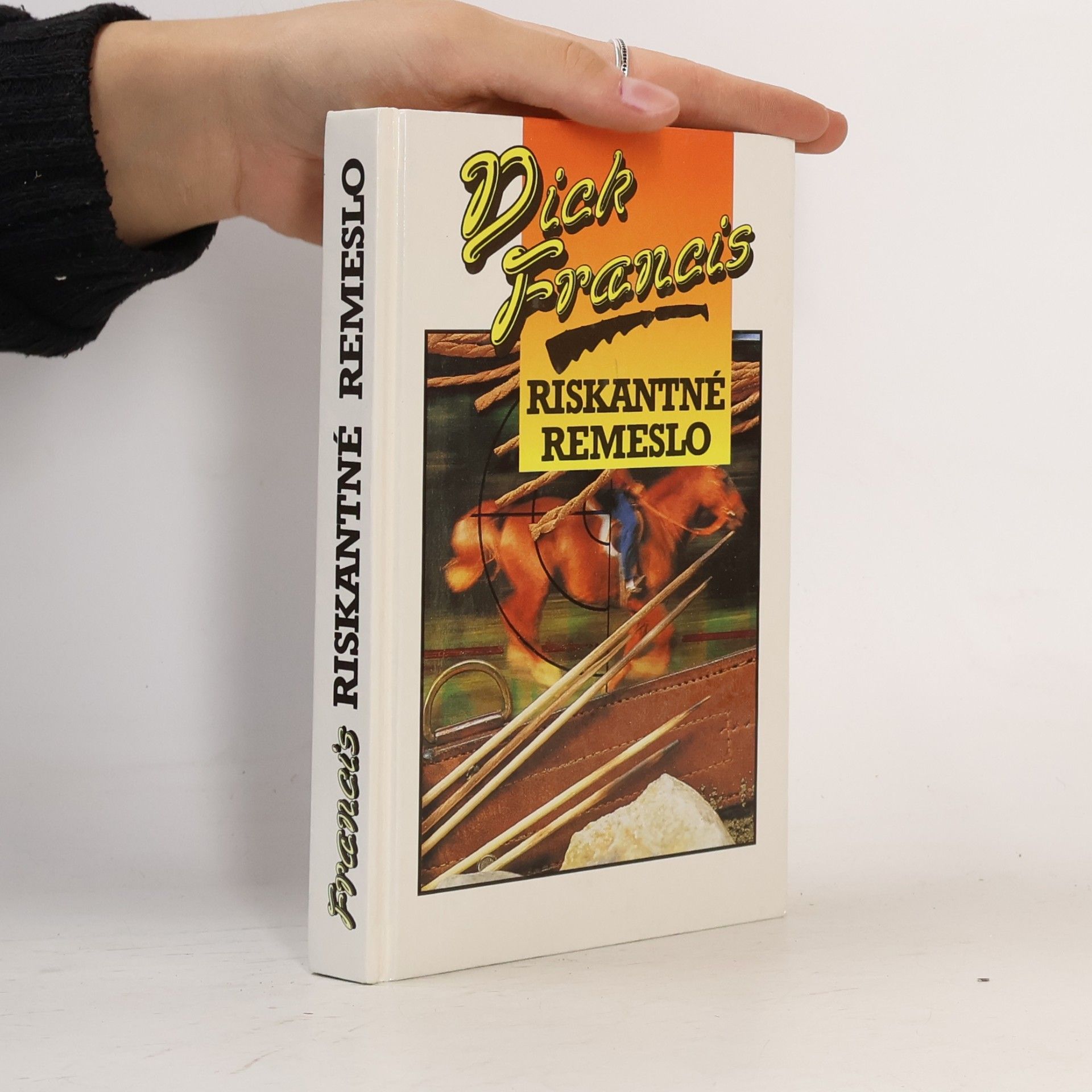 Dick Francis Riskantné remeslo