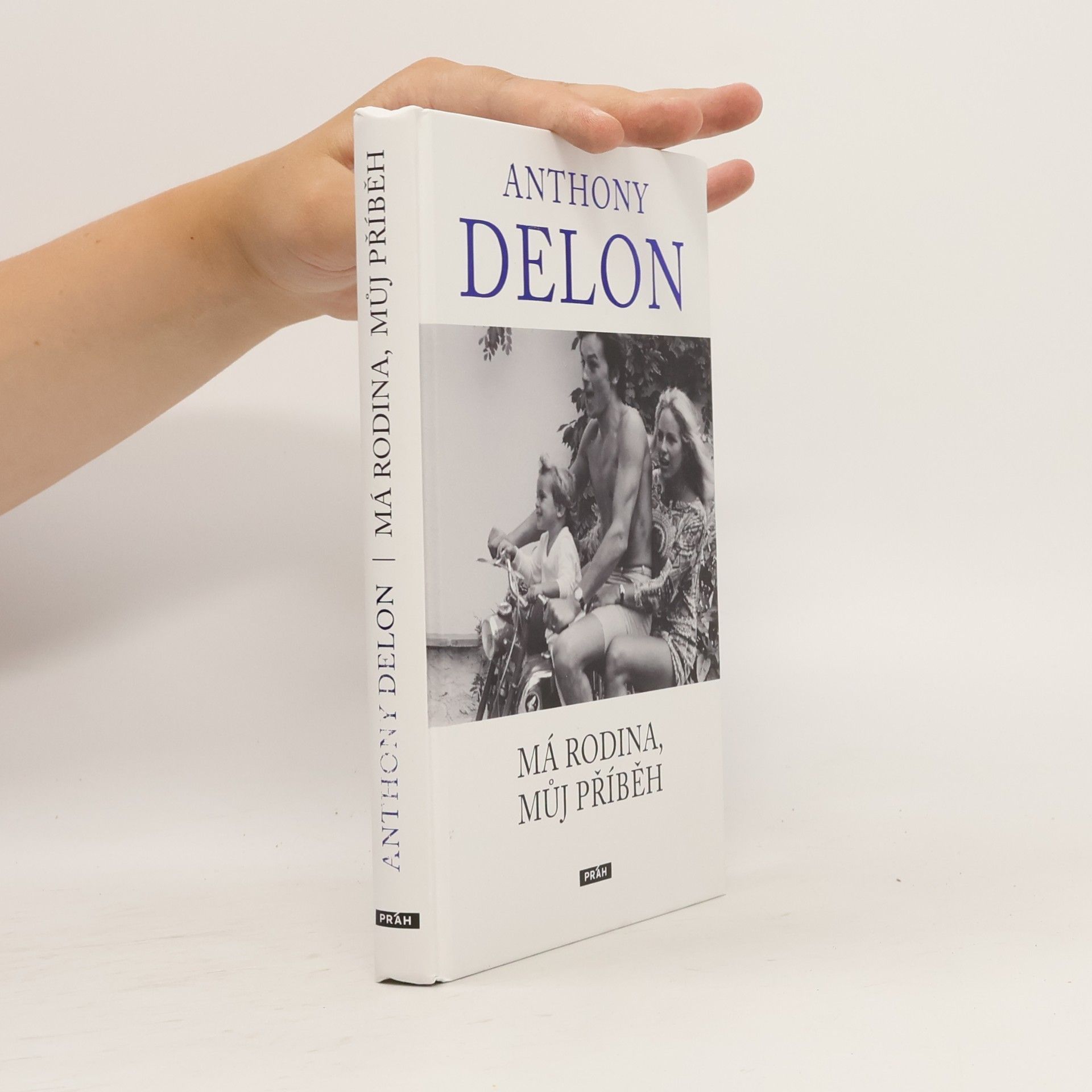 Anthony Delon Anthony Delon : má rodina, můj příběh