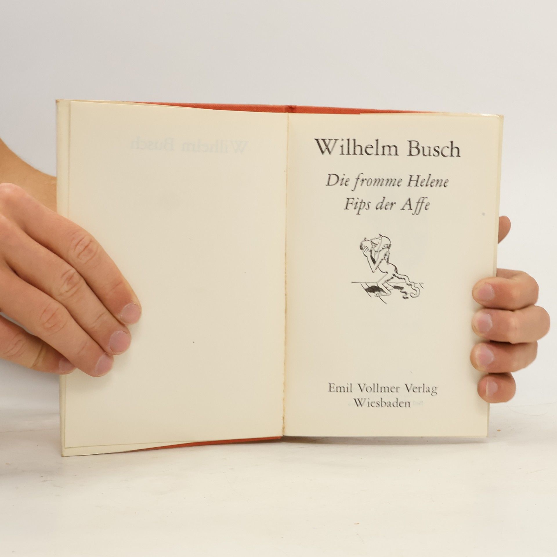 Wilhelm Busch Die fromme Helene. Fipps der Affe