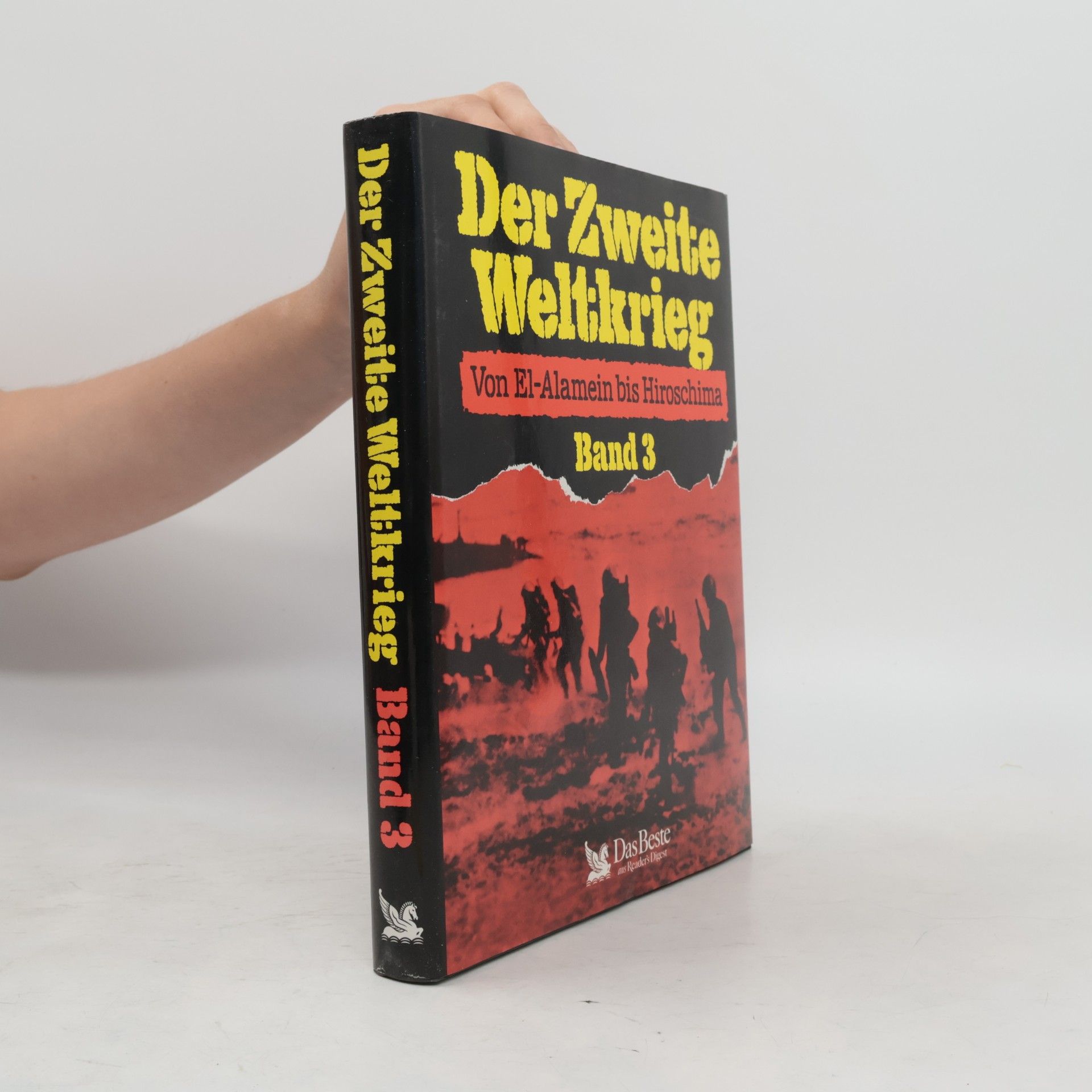 Autorenkollektiv Der Zweite Weltkrieg 3. Von El-Alamein bis Hiroschima