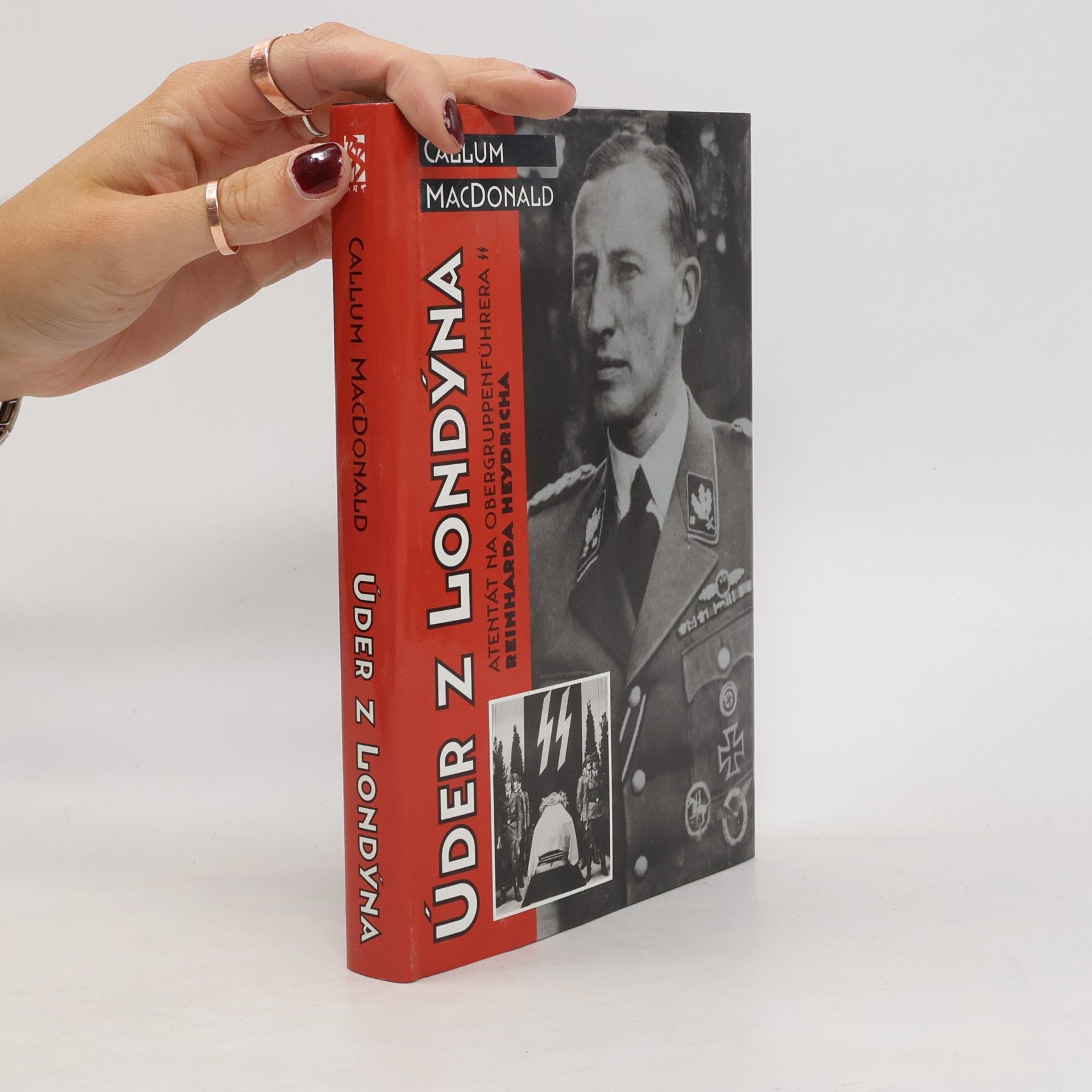 C. A. MacDonald Úder z Londýna: Atentát na Obergruppenführera Reinharda Heydricha