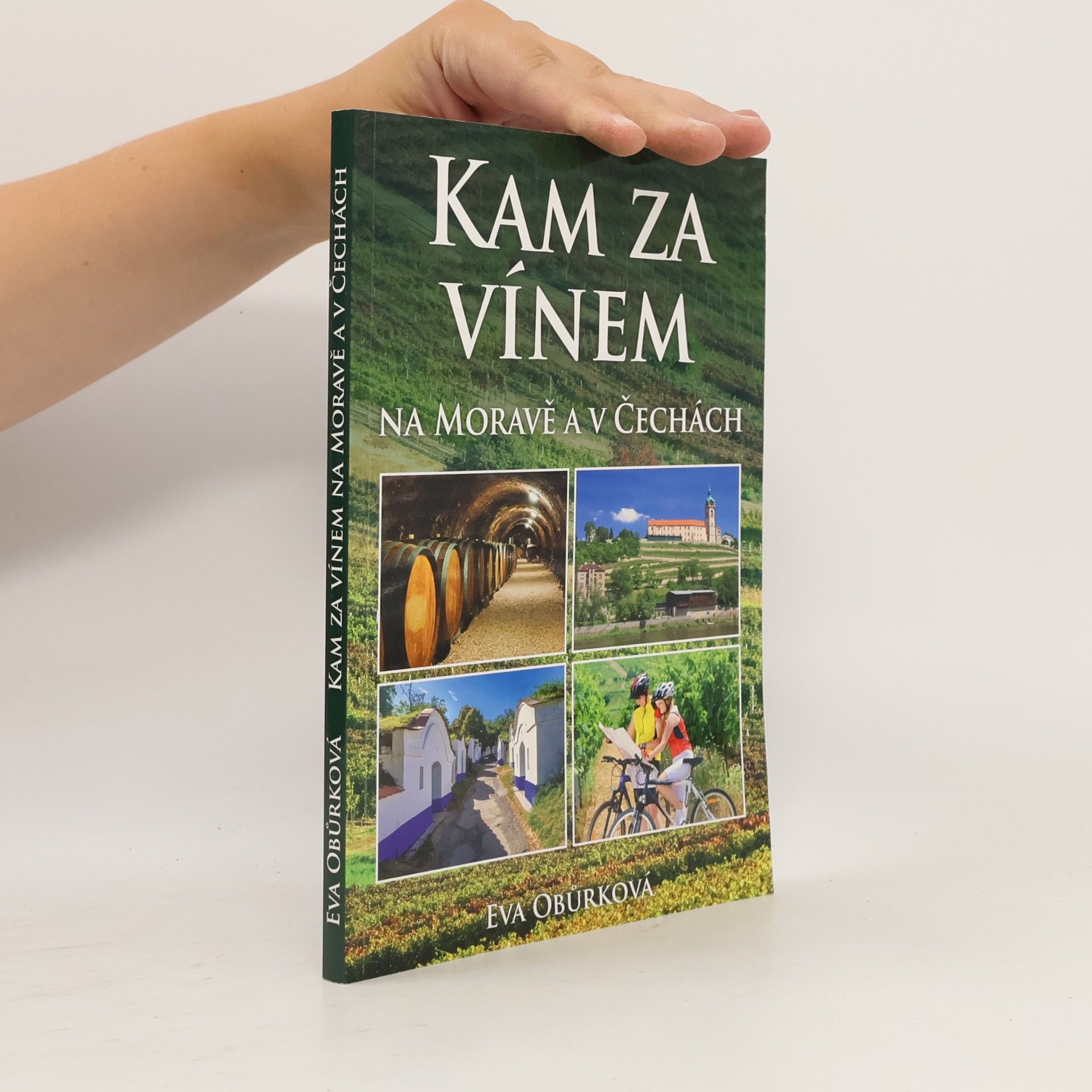 Eva Obůrková Kam za vínem na Moravě a v Čechách