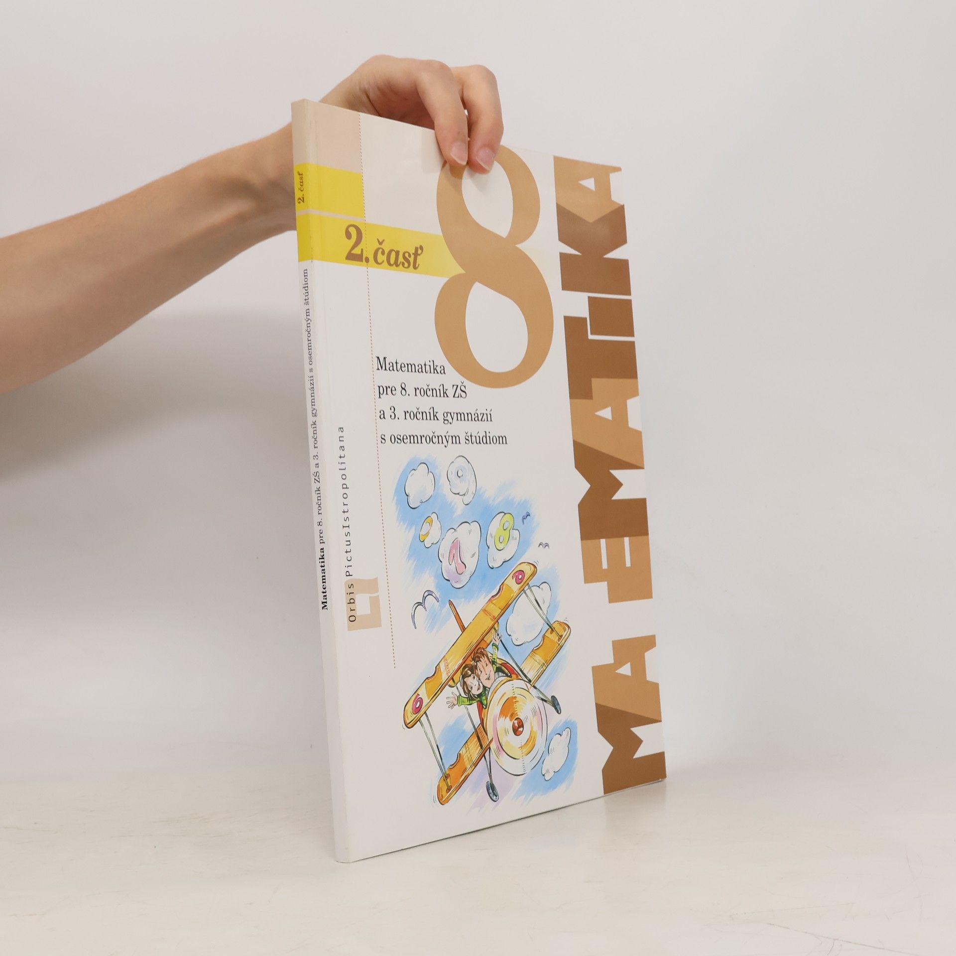 Ján Žabka Matematika pre 8. ročník ZŠ a 3. ročník gymnázií s osemročným štúdiom