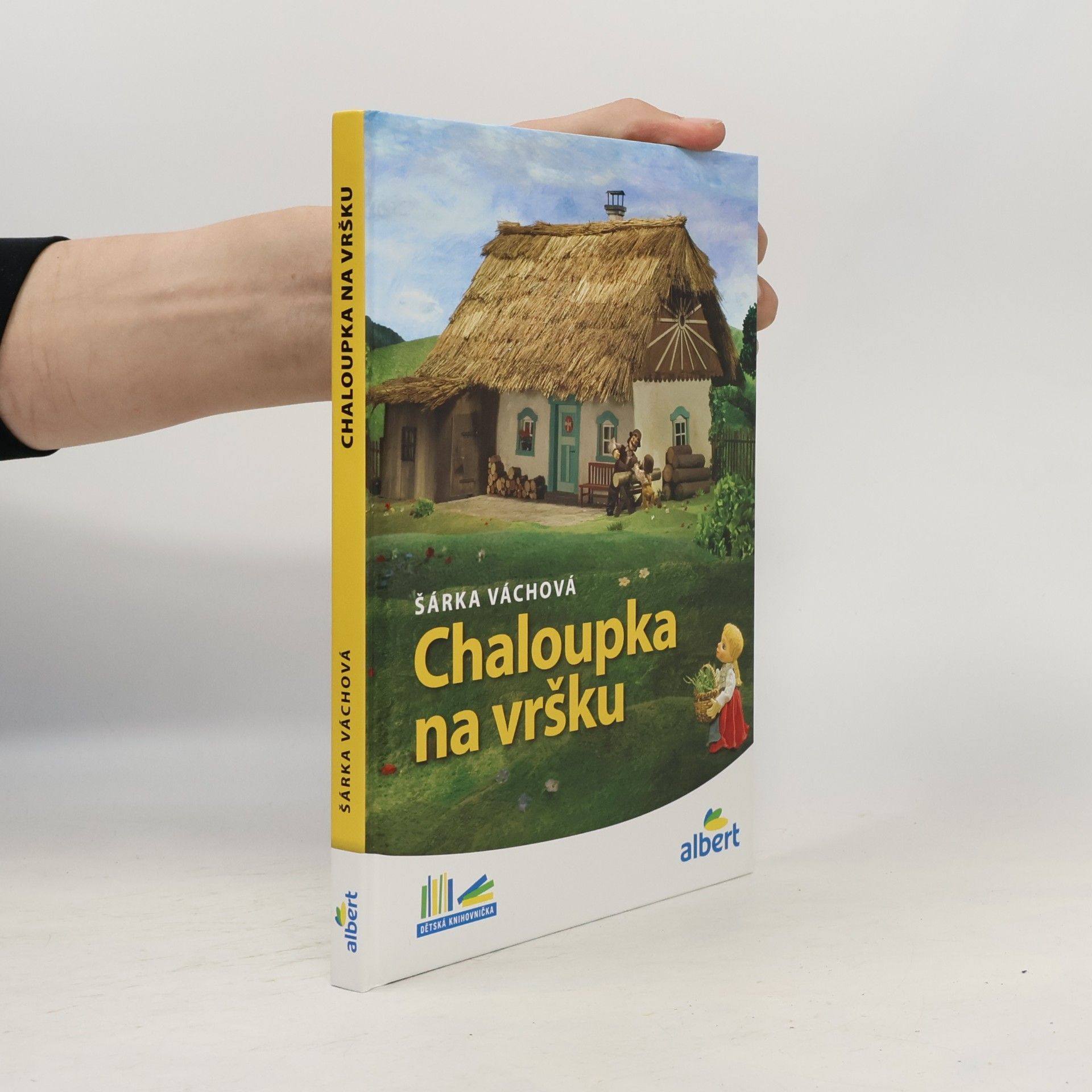 Šárka Váchová Chaloupka na vršku
