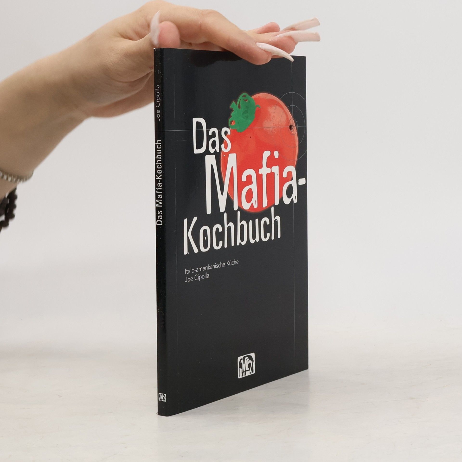 Joe Cipolla Das Mafia-Kochbuch