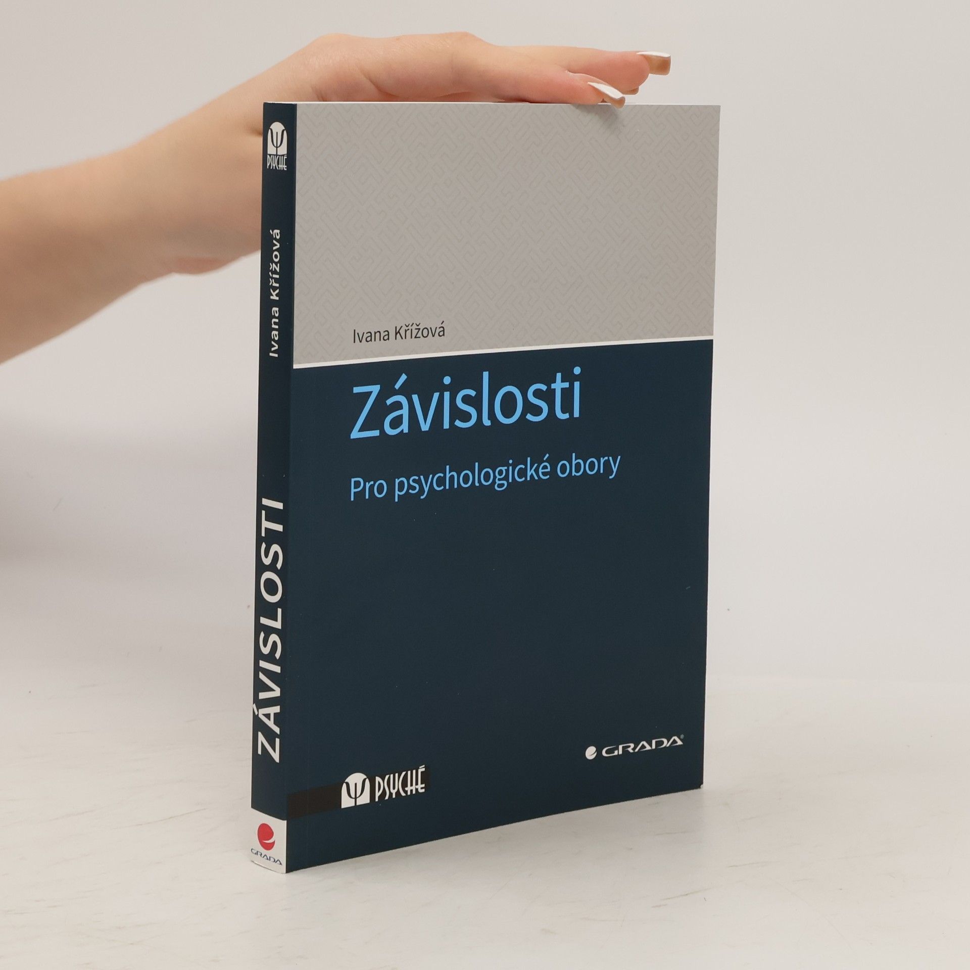 Ivana Křížová Závislosti - Pro psychologické obory