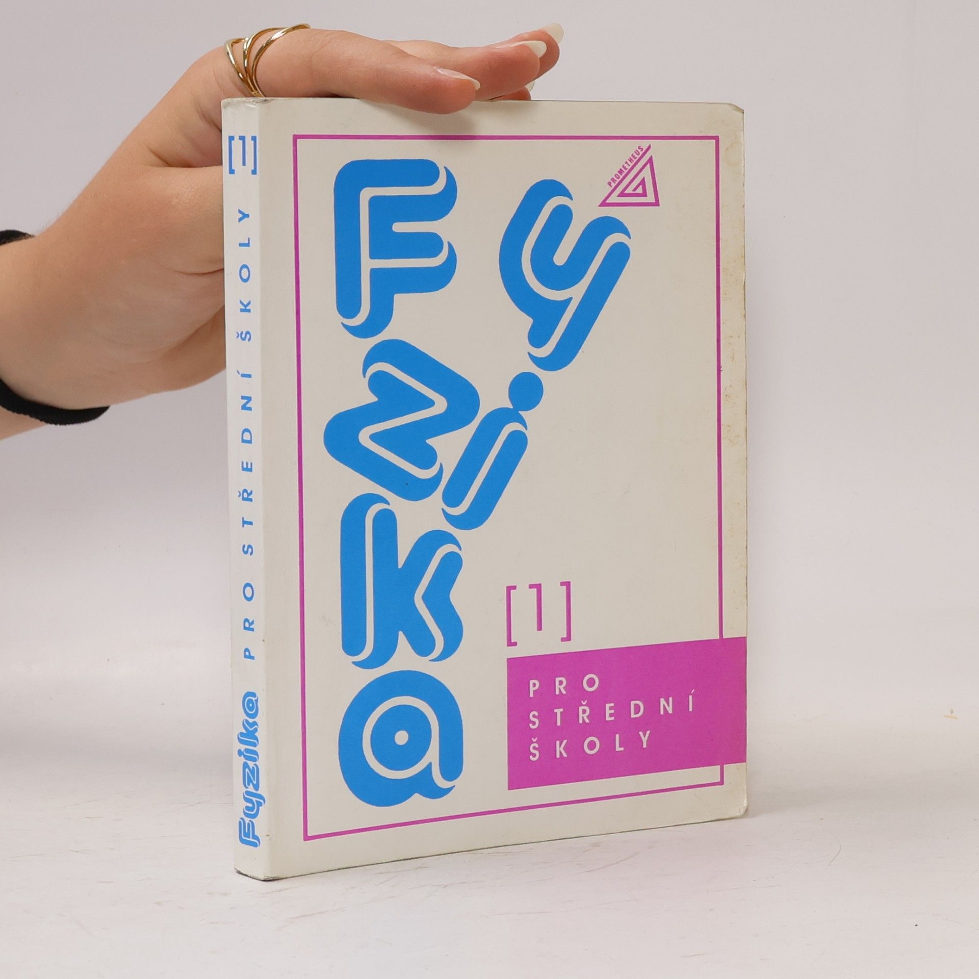 Radmila Hýblová Fyzika pro střední školy. [1]