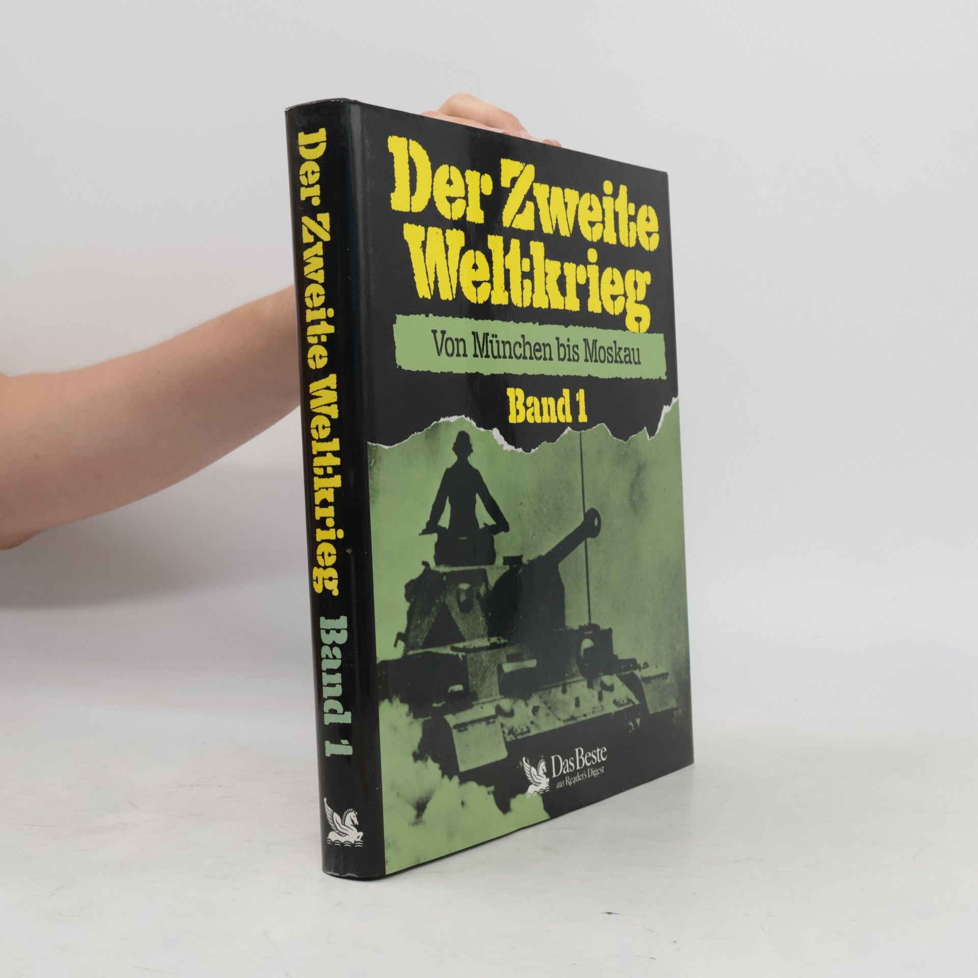 Various authors Der Zweite Weltkrieg. Von München bis Moskau 1