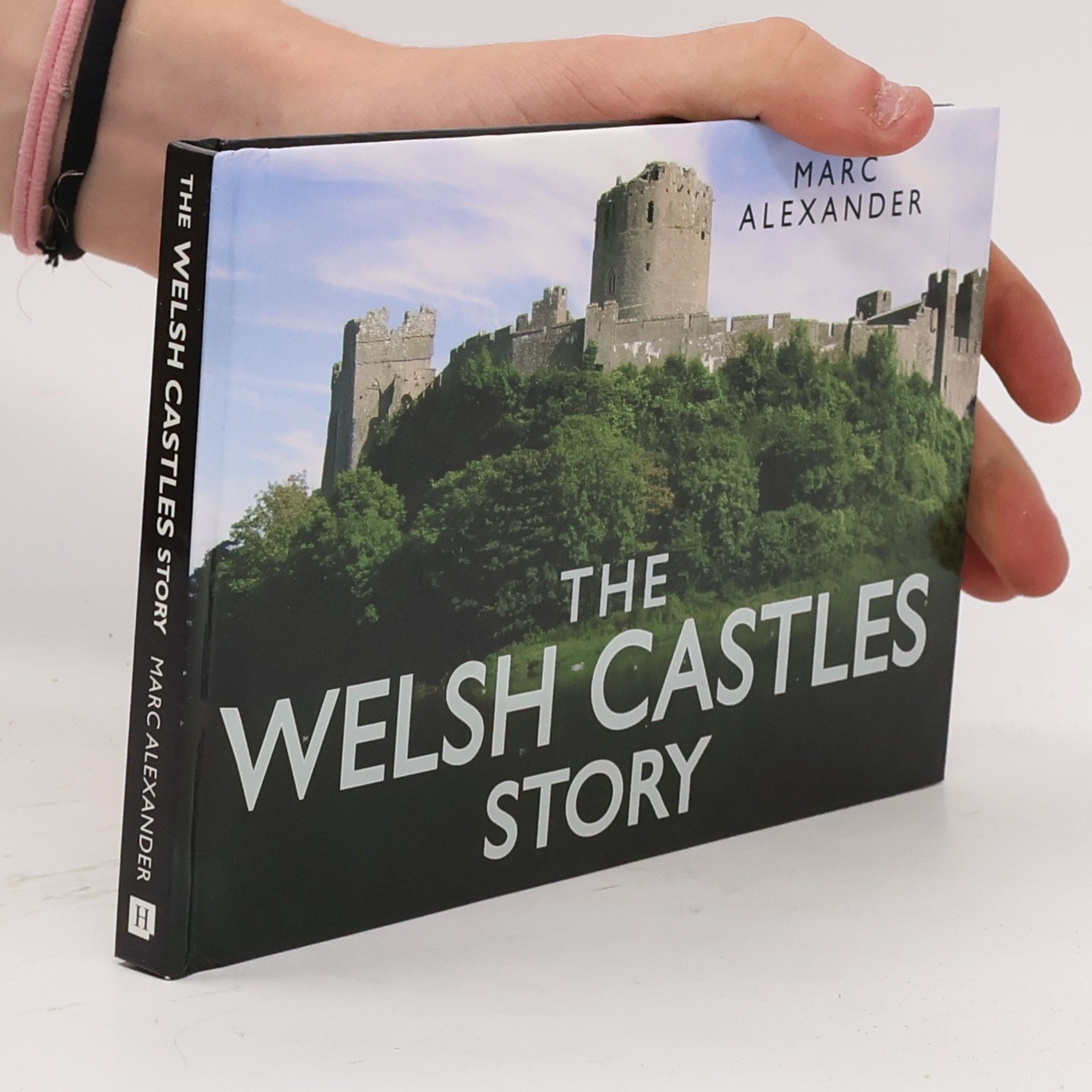 Marc Alexander The Welsh Castles Story