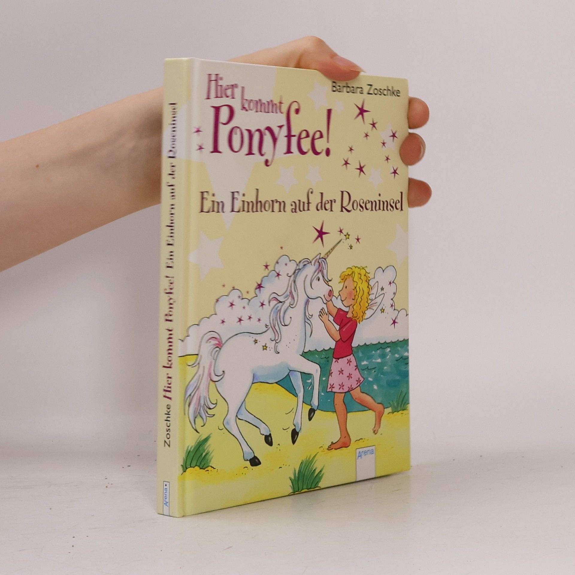 Barbara Zoschke Hier kommt Ponyfee! Ein Einhorn auf der Roseninsel