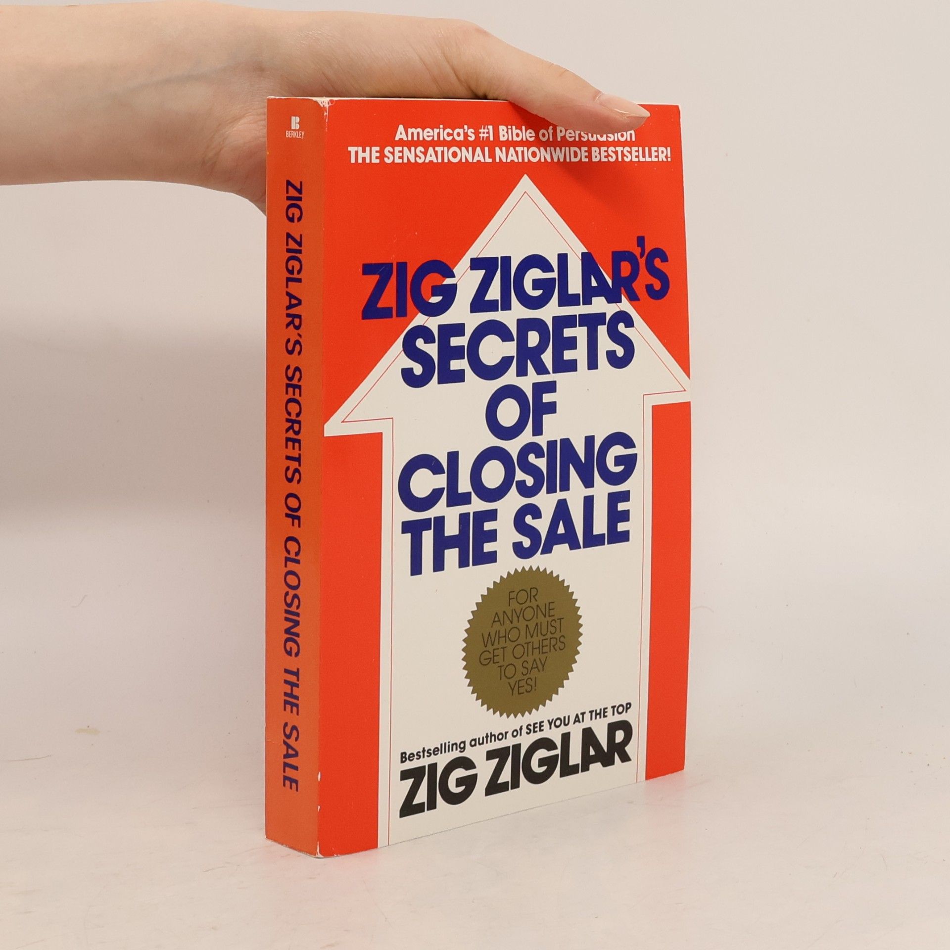 Zig Ziglar Zig Ziglar's Secrets of Closing the Sale