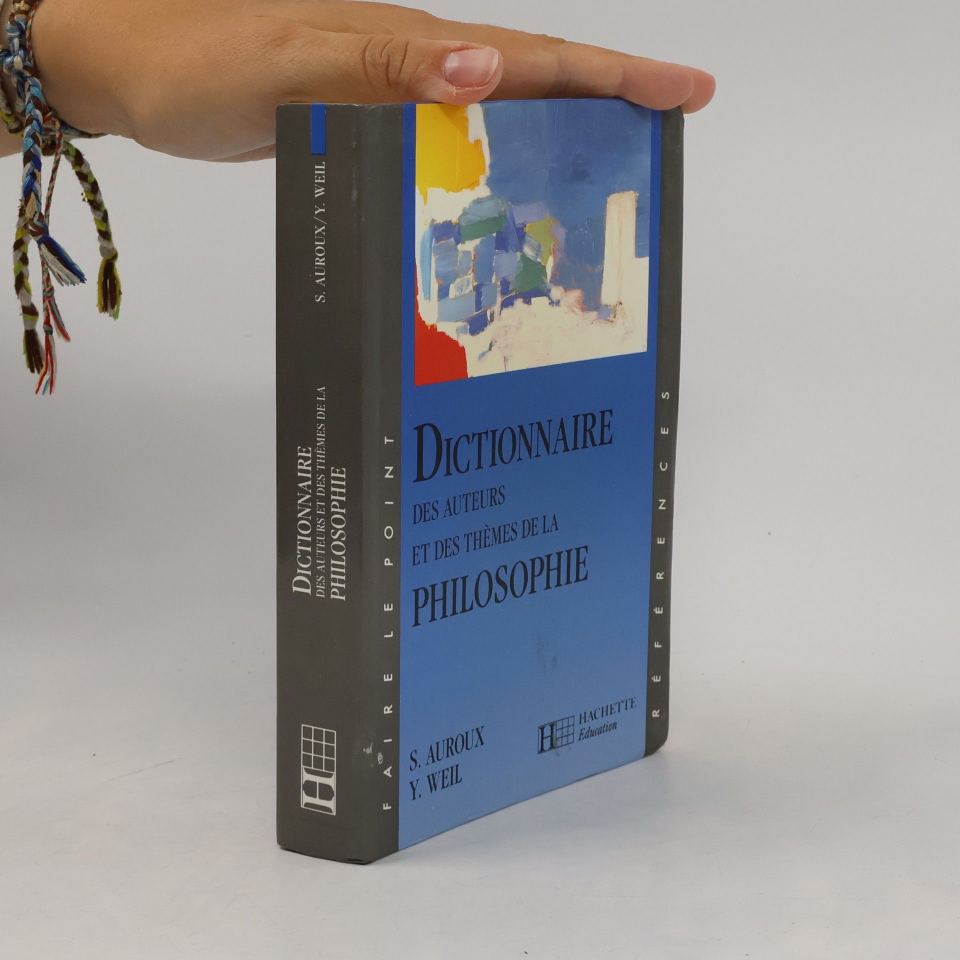 Sylvain Auroux Dictionnaire des auteurs et des thèmes de la philosophie (Faire le Point)