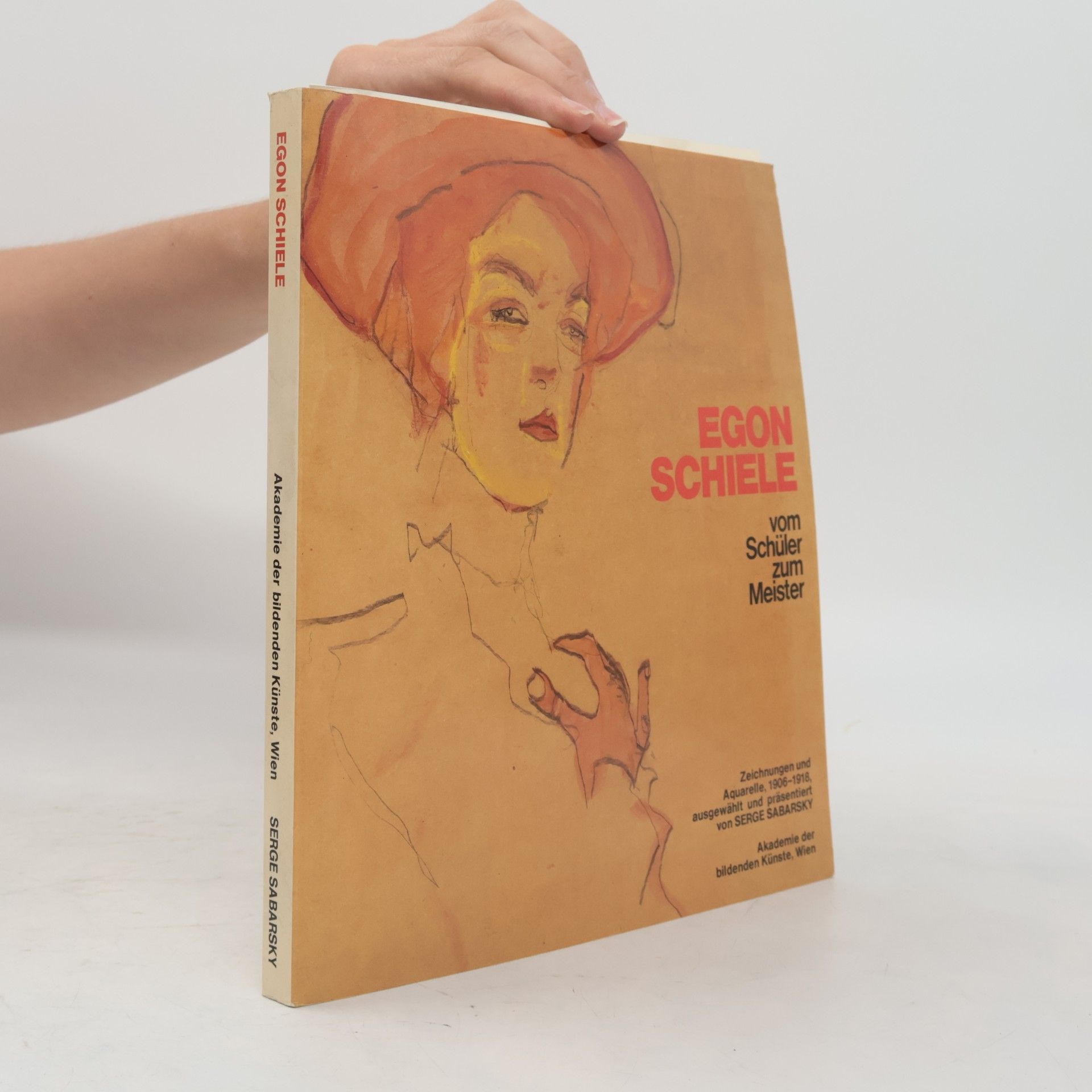 Serge Sabarsky Egon Schiele. Vom Schüler zum Meister