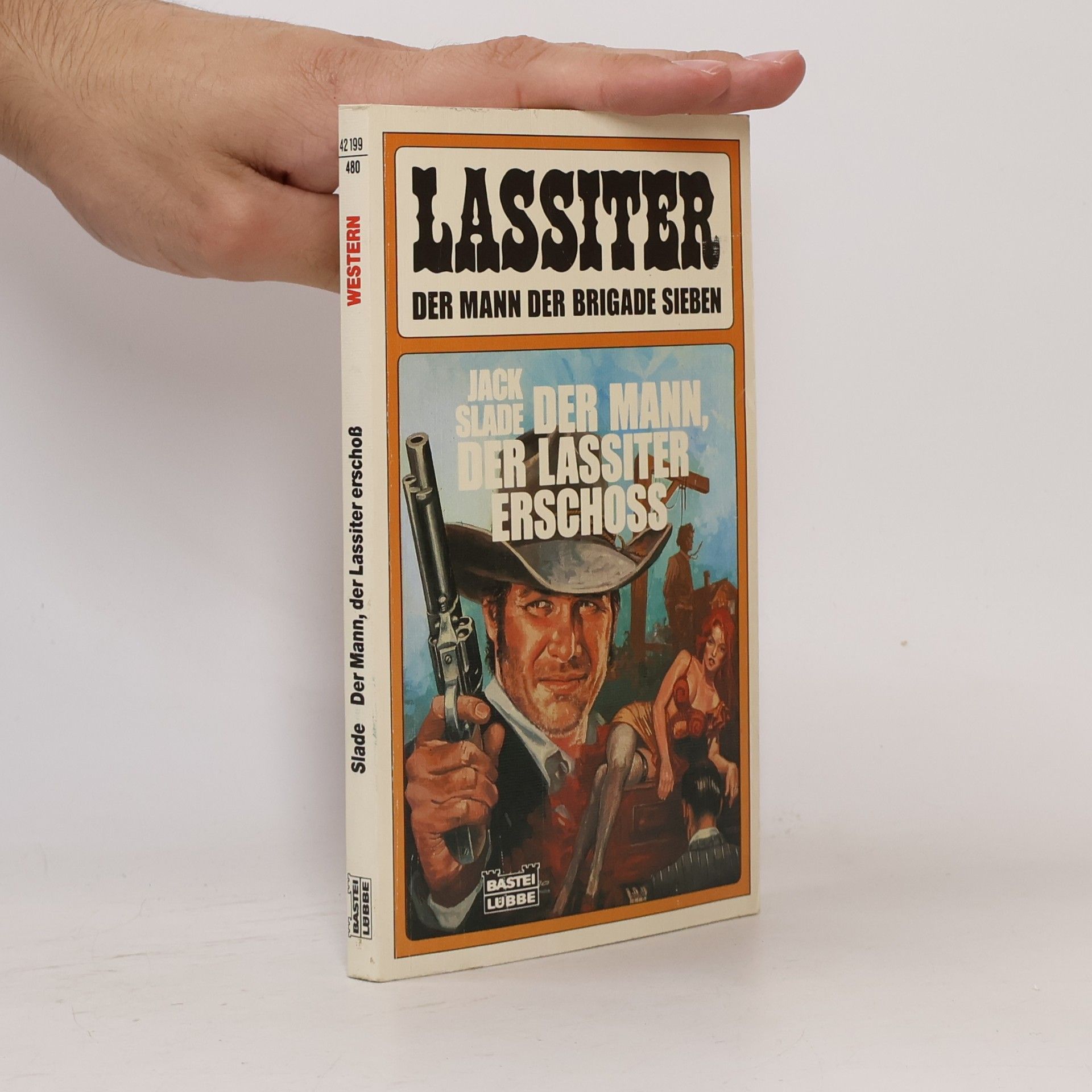 Jack Slade Der Mann, der Lassiter erschoss