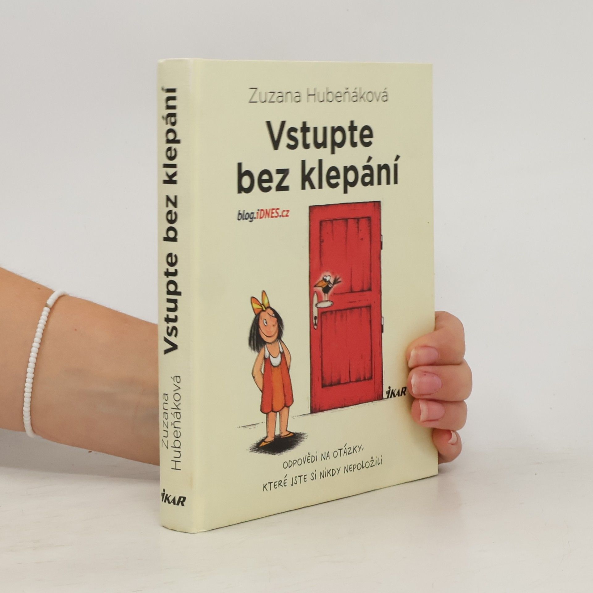 Zuzana Hubeňáková Vstupte bez klepání: odpovědi na otázky, které jste si nikdy nepoložili