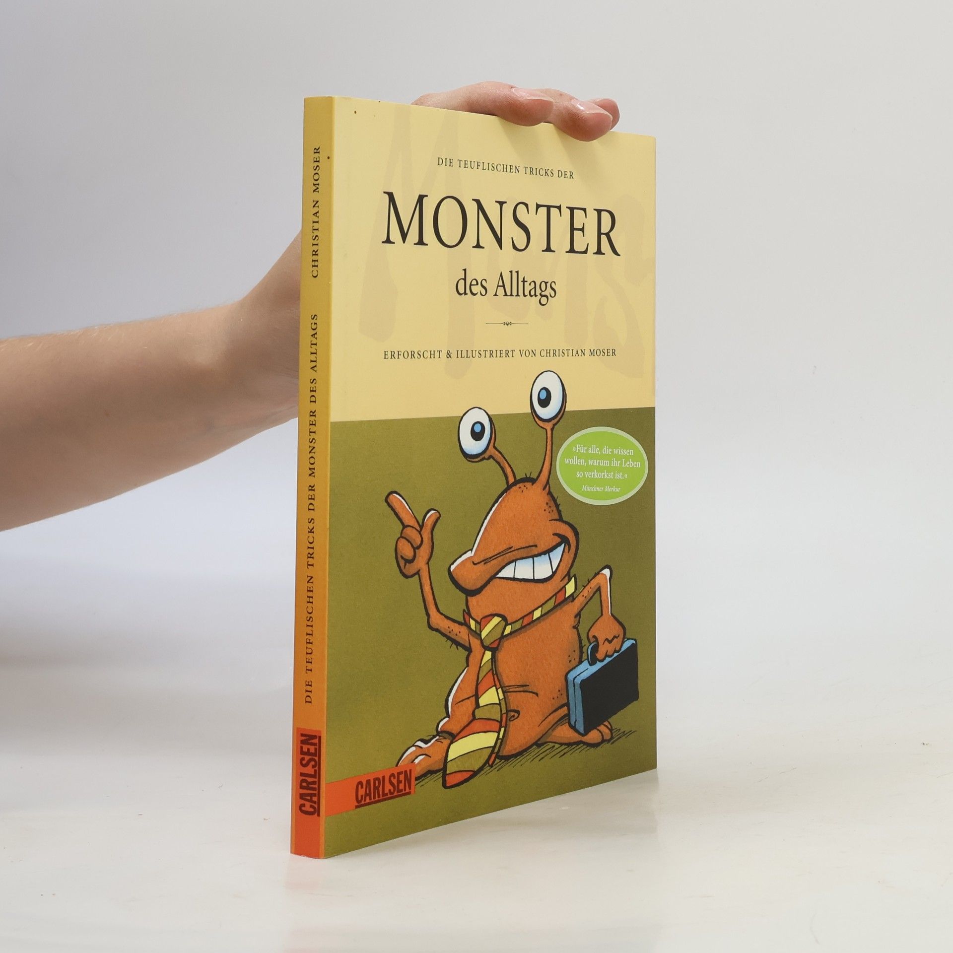 Christian Moser Die teuflischen Tricks der Monster des Alltags