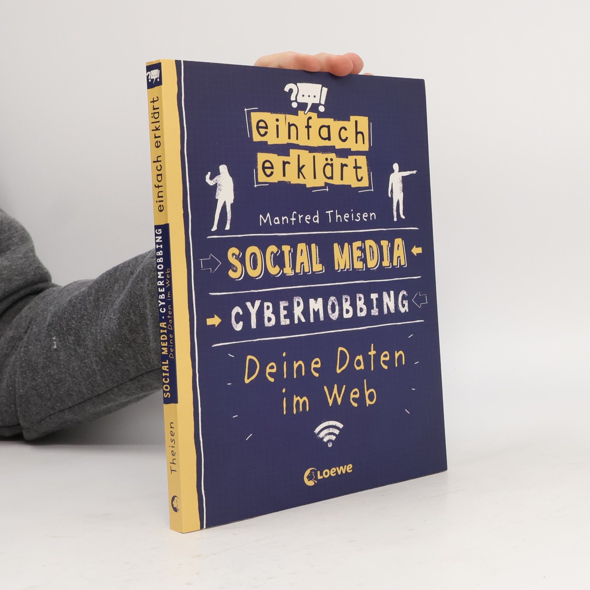 Manfred Theisen Einfach erklärt - Social Media - Cybermobbing - Deine Daten im Web