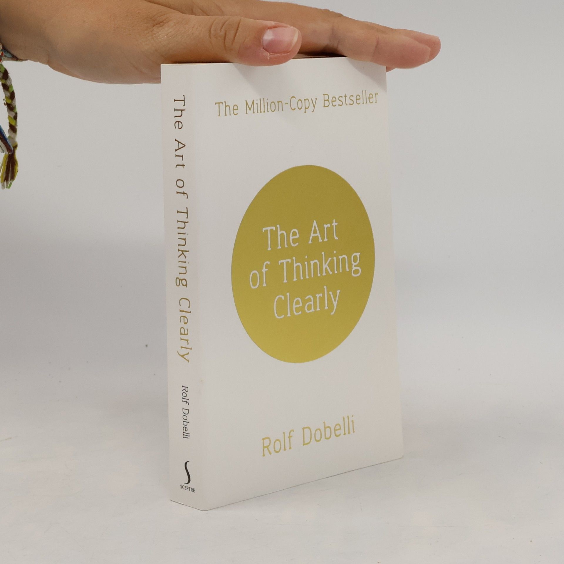 Rolf Dobelli The Art of Thinking Clearly
