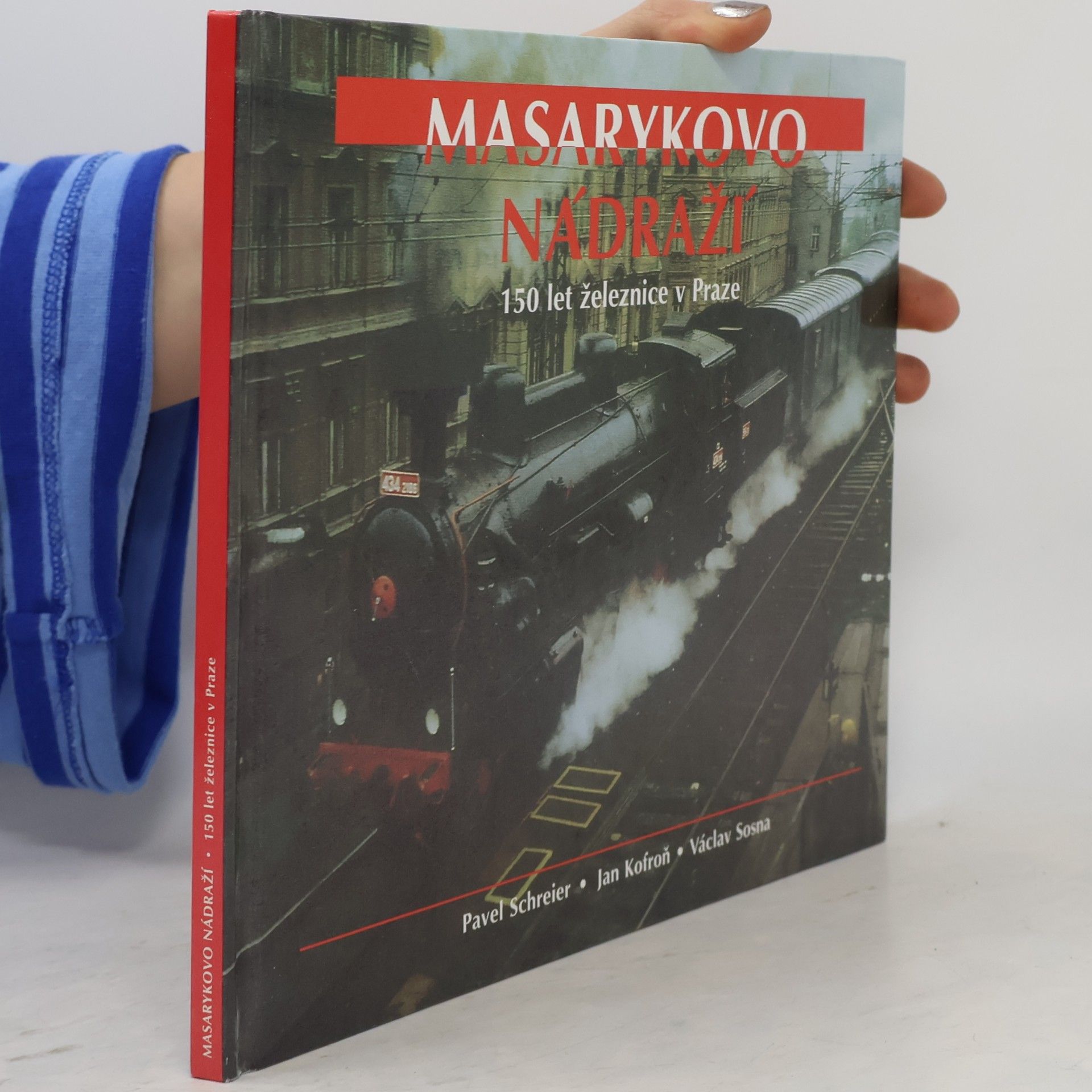 Pavel Schreier Masarykovo nádraží: 150 let železnice v Praze