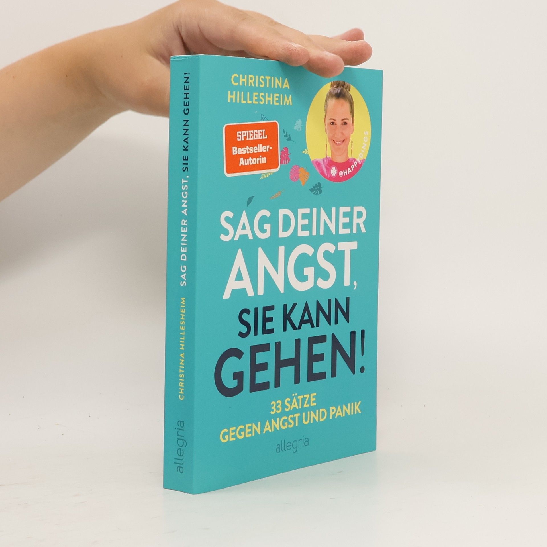 Christina Hillesheim Sag deiner Angst, sie kann gehen!