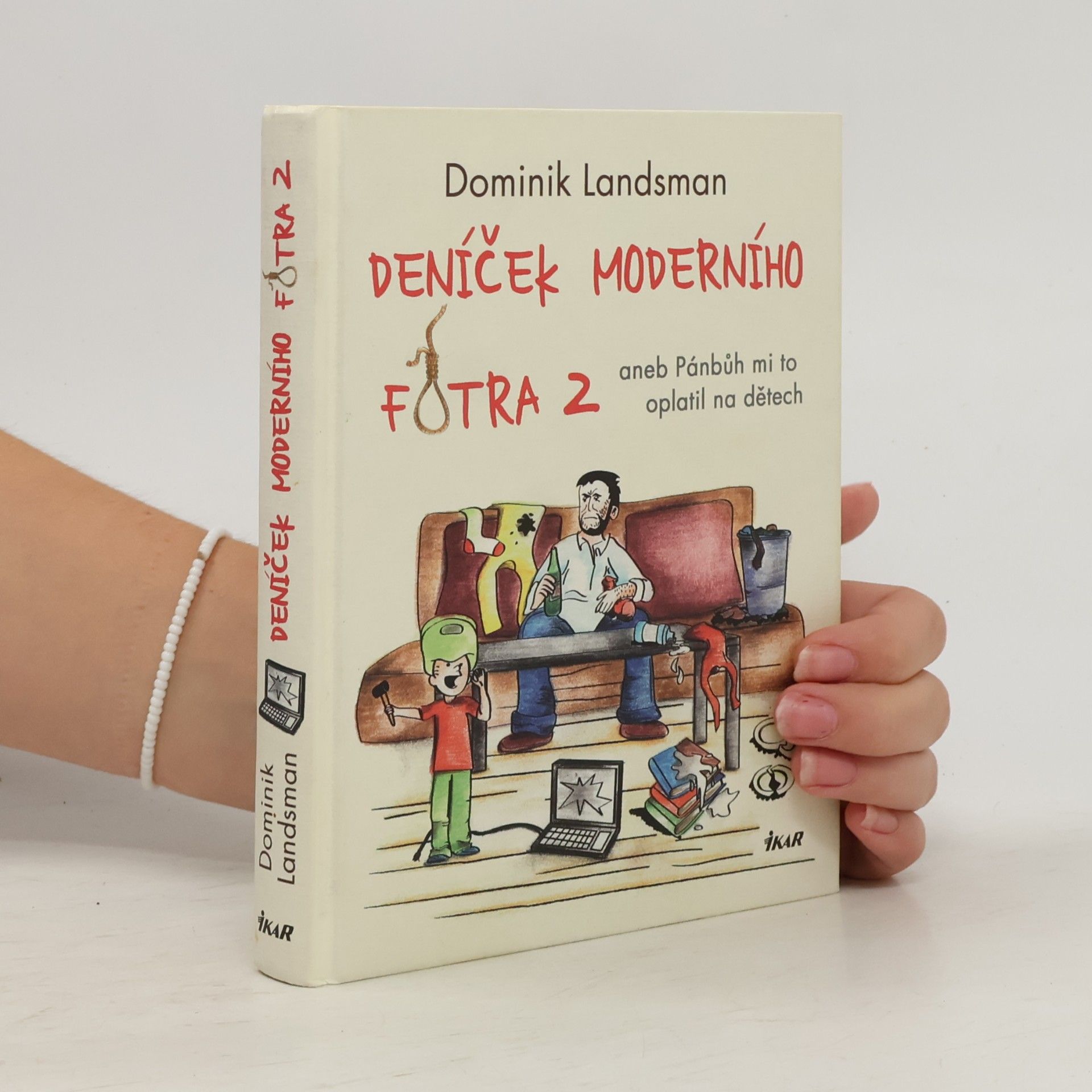 Dominik Landsman Deníček moderního fotra 2, aneb, Pánbůh mi to oplatil na dětech