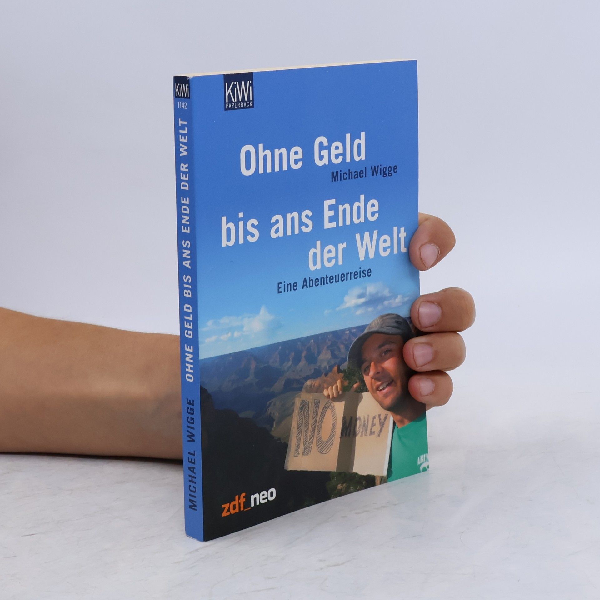 Michael Wigge Ohne Geld bis ans Ende der Welt
