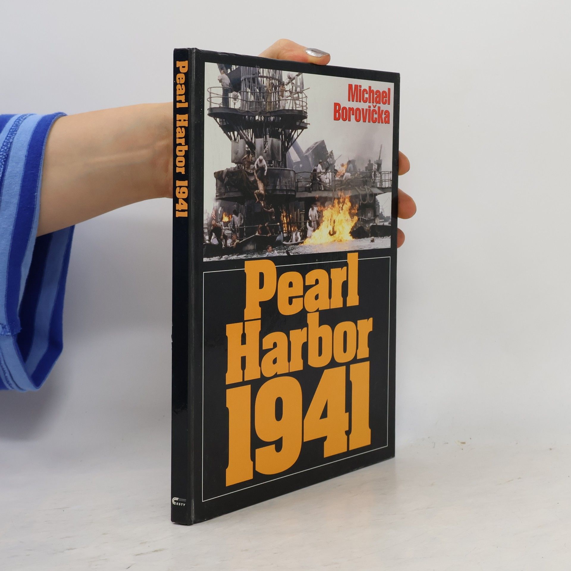 Michael Borovička Pearl Harbor 1941. Ze zákulisí jednoho zákeřného přepadu