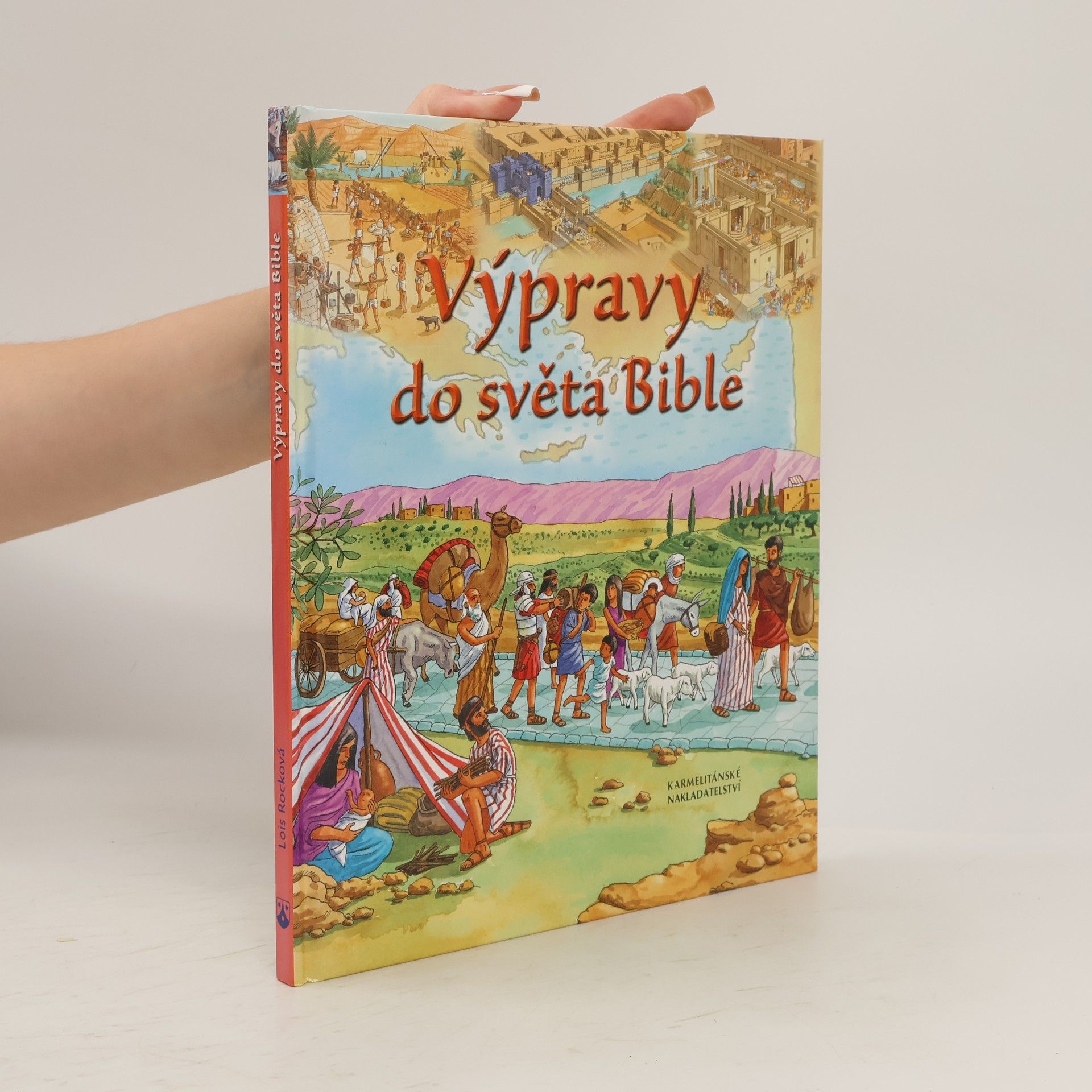 Lois Rock Výpravy do světa Bible