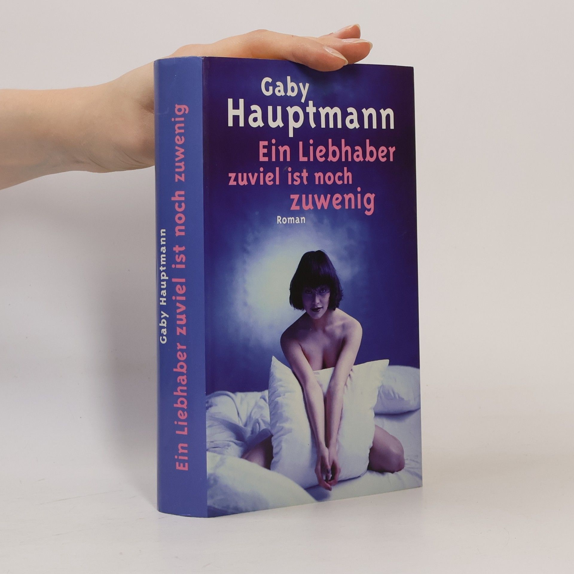 Gaby Hauptmann Ein Liebhaber zuviel ist noch zuwenig