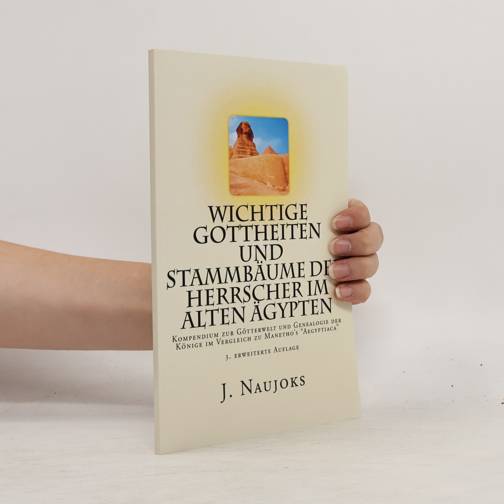 J. Naujoks Wichtige Gottheiten und Stammbäume der Herrscher im alten Ägypten