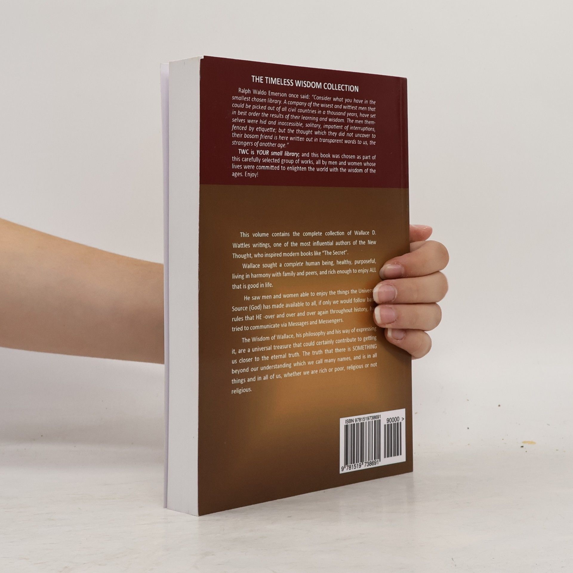 Wallace Wattles The Complete Wallace D. Wattles