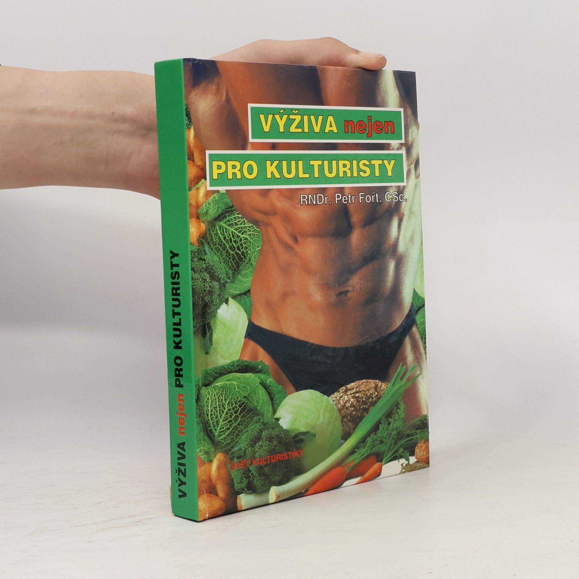 Petr Fořt Výživa (nejen) pro kulturisty
