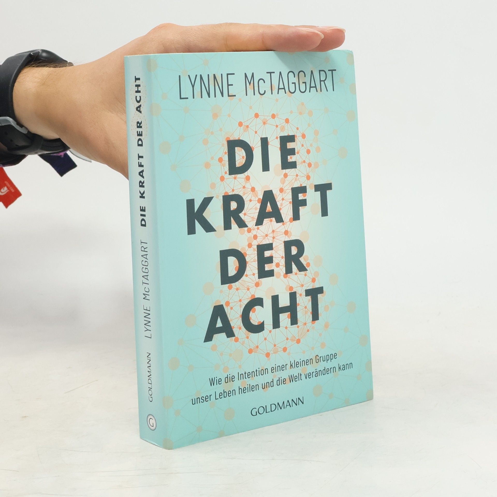Lynne McTaggart Die Kraft der Acht